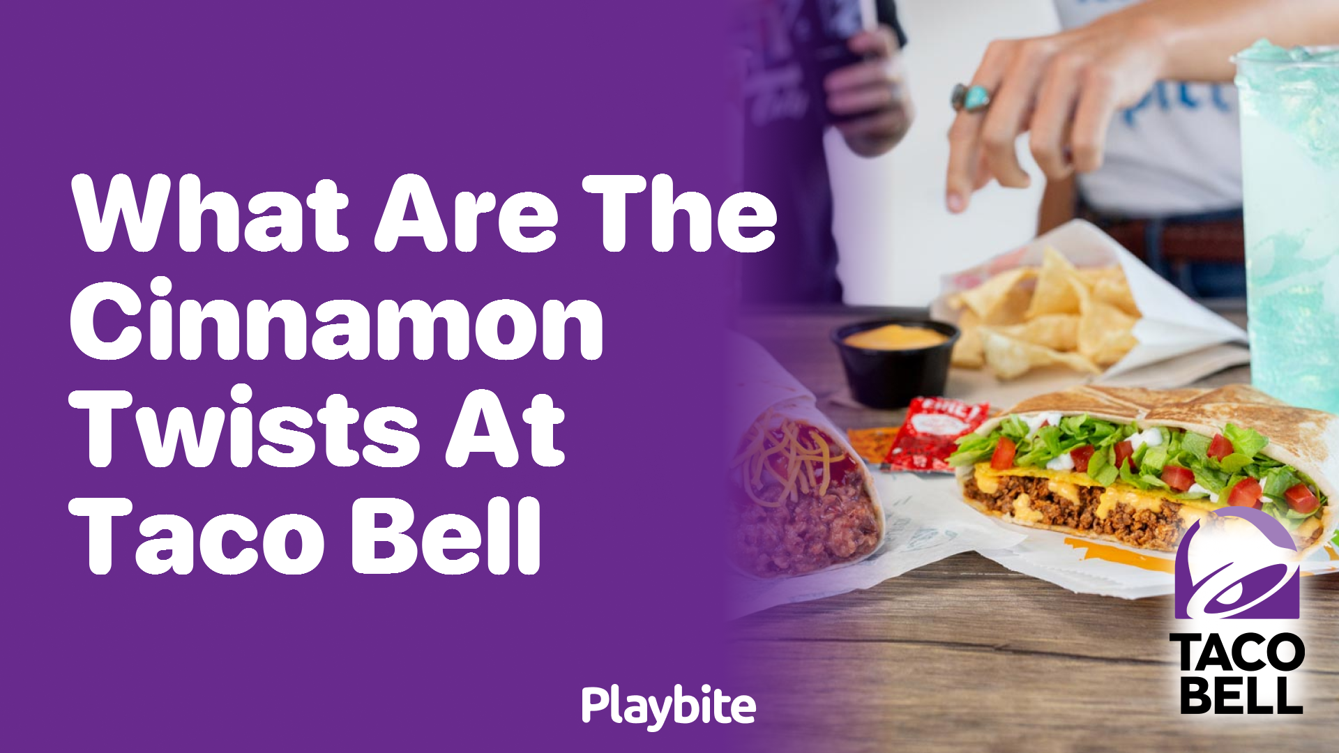 What Are the Cinnamon Twists at Taco Bell?