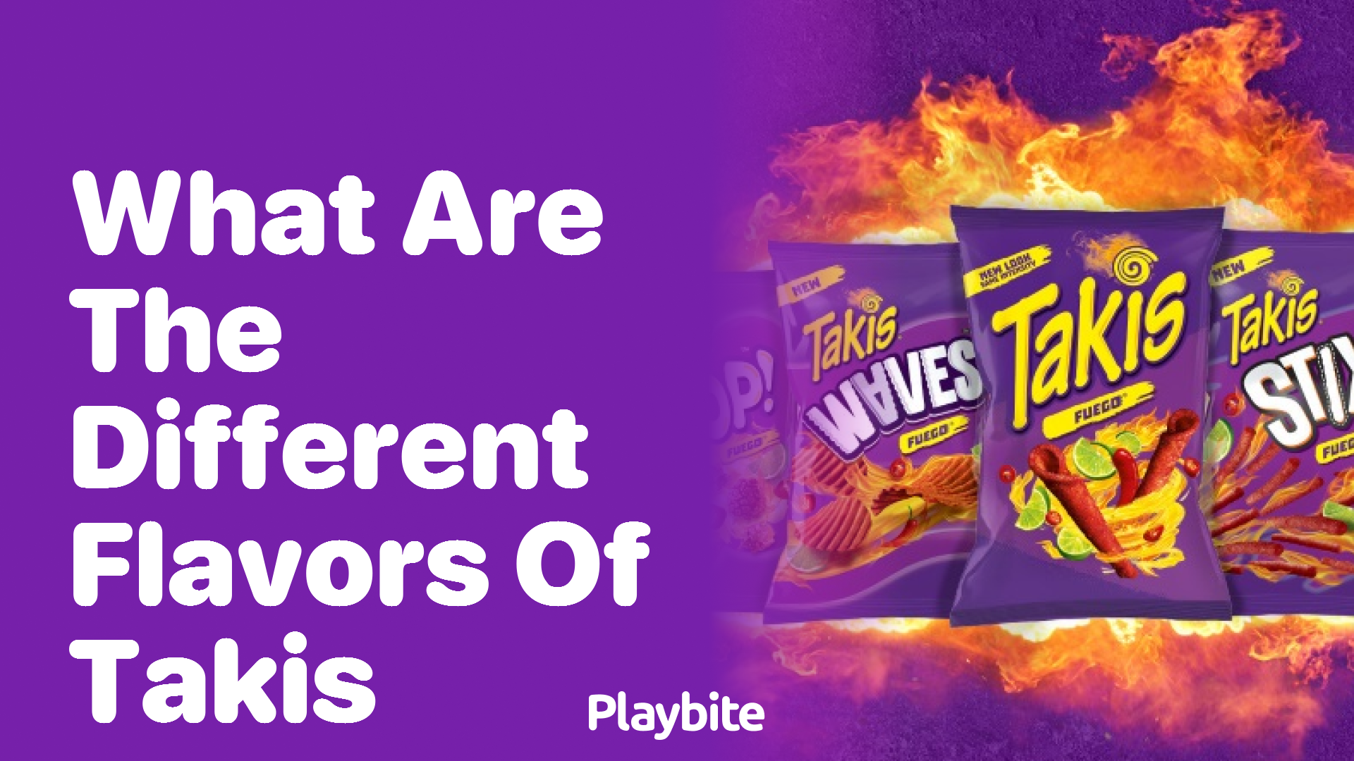 Exploring the Different Flavors of Takis: A Spicy Adventure