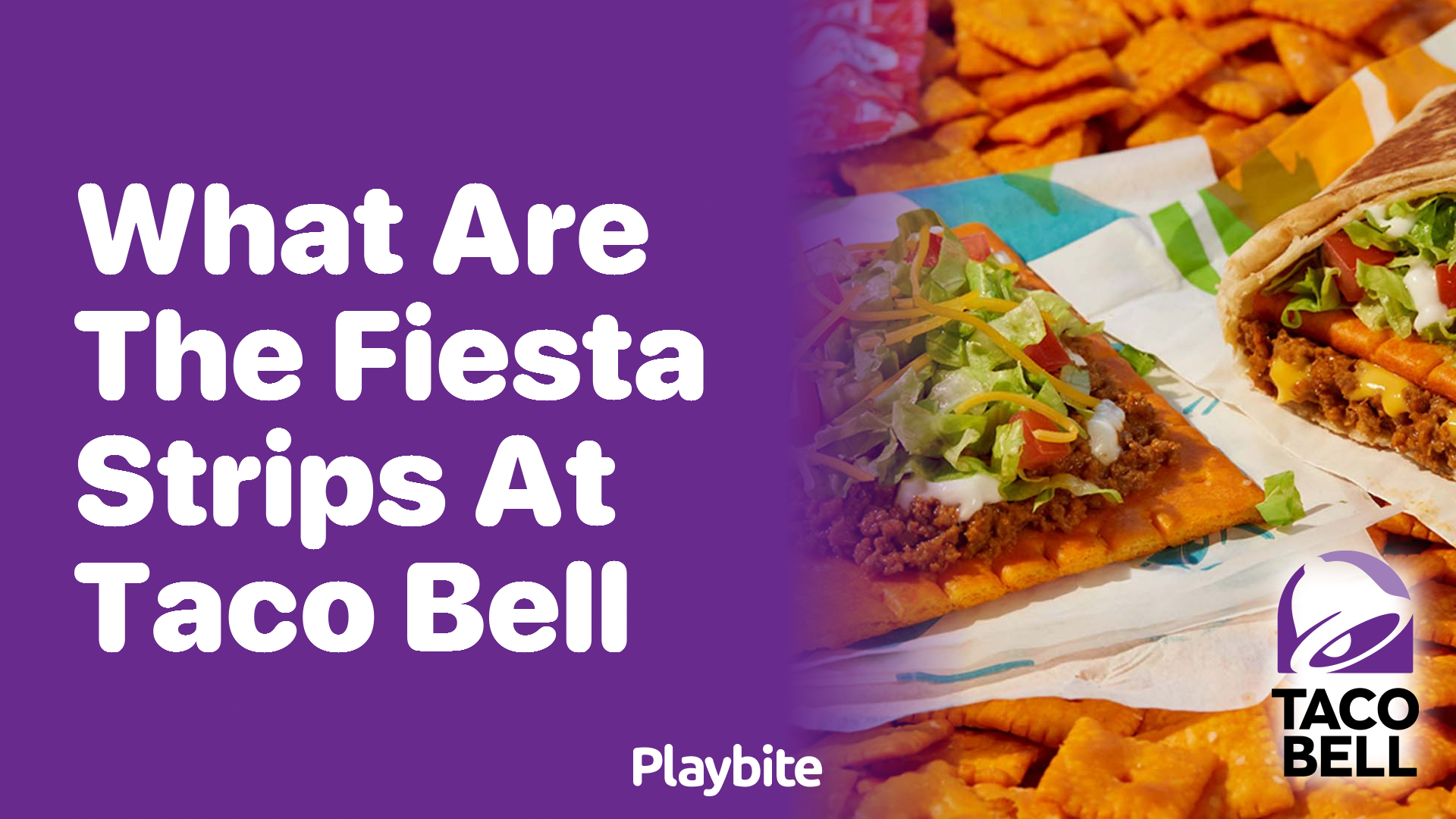 What Are the Fiesta Strips at Taco Bell?