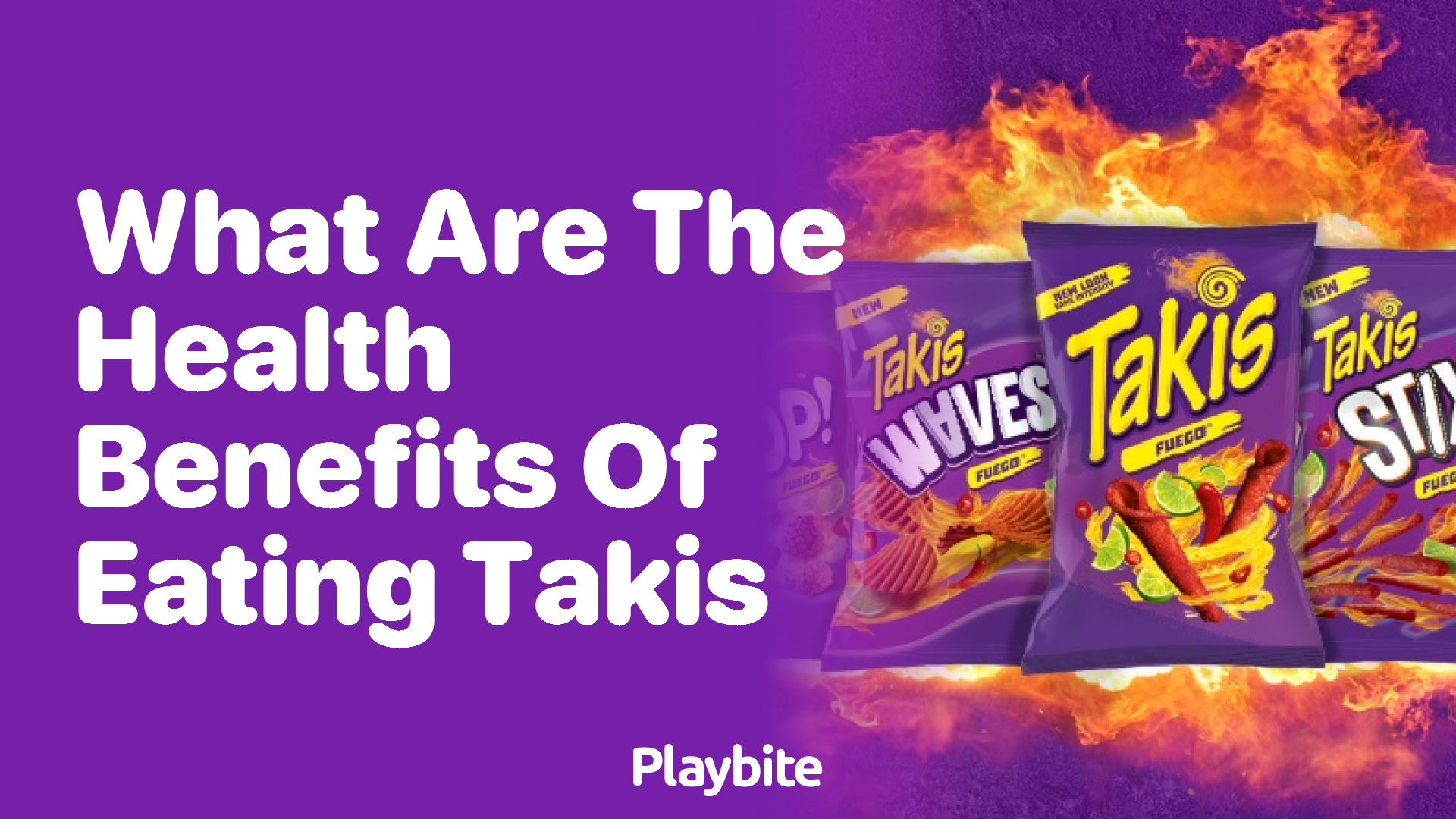 Exploring the Health Benefits of Eating Takis