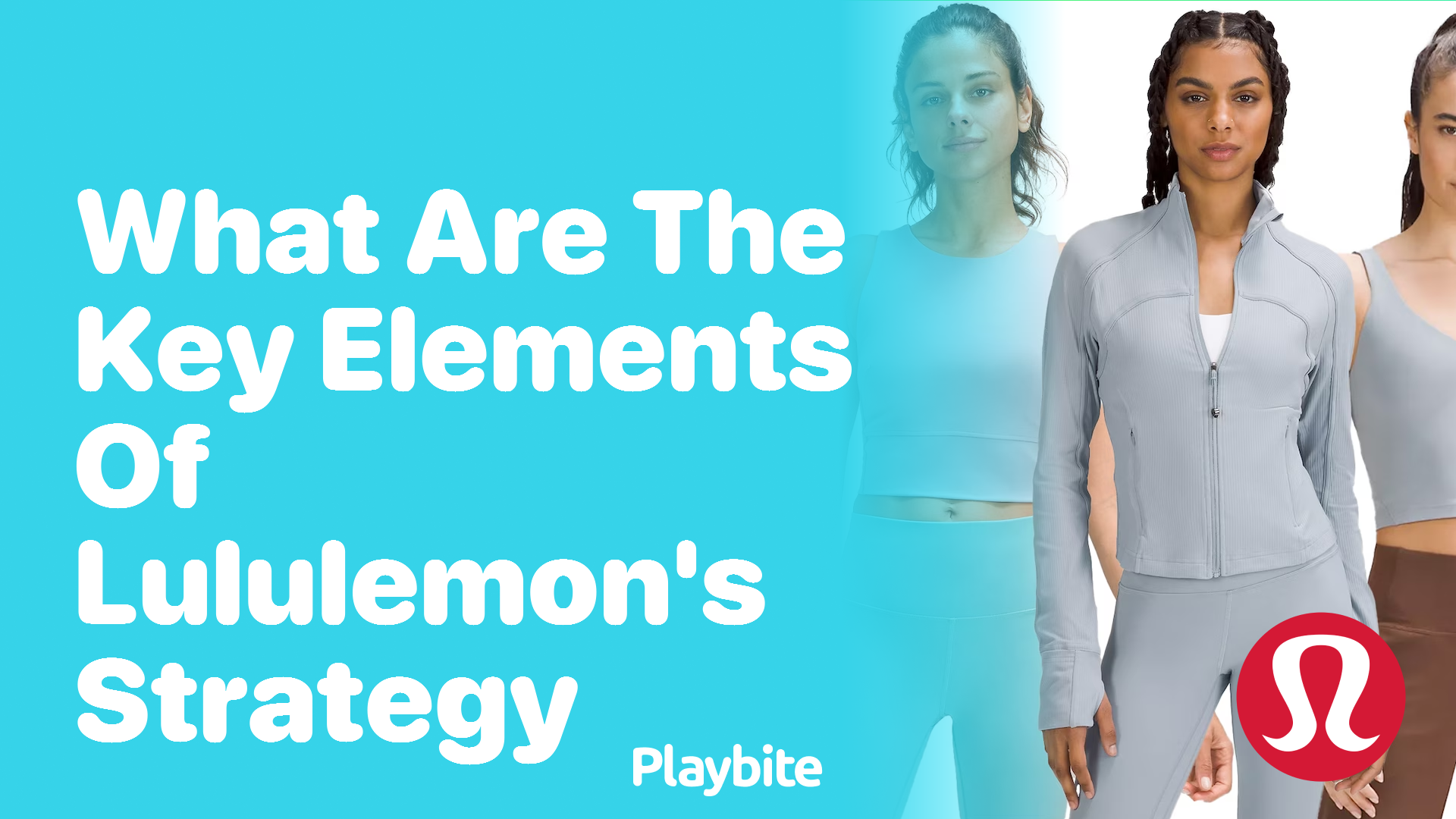 What Are the Key Elements of Lululemon’s Strategy?