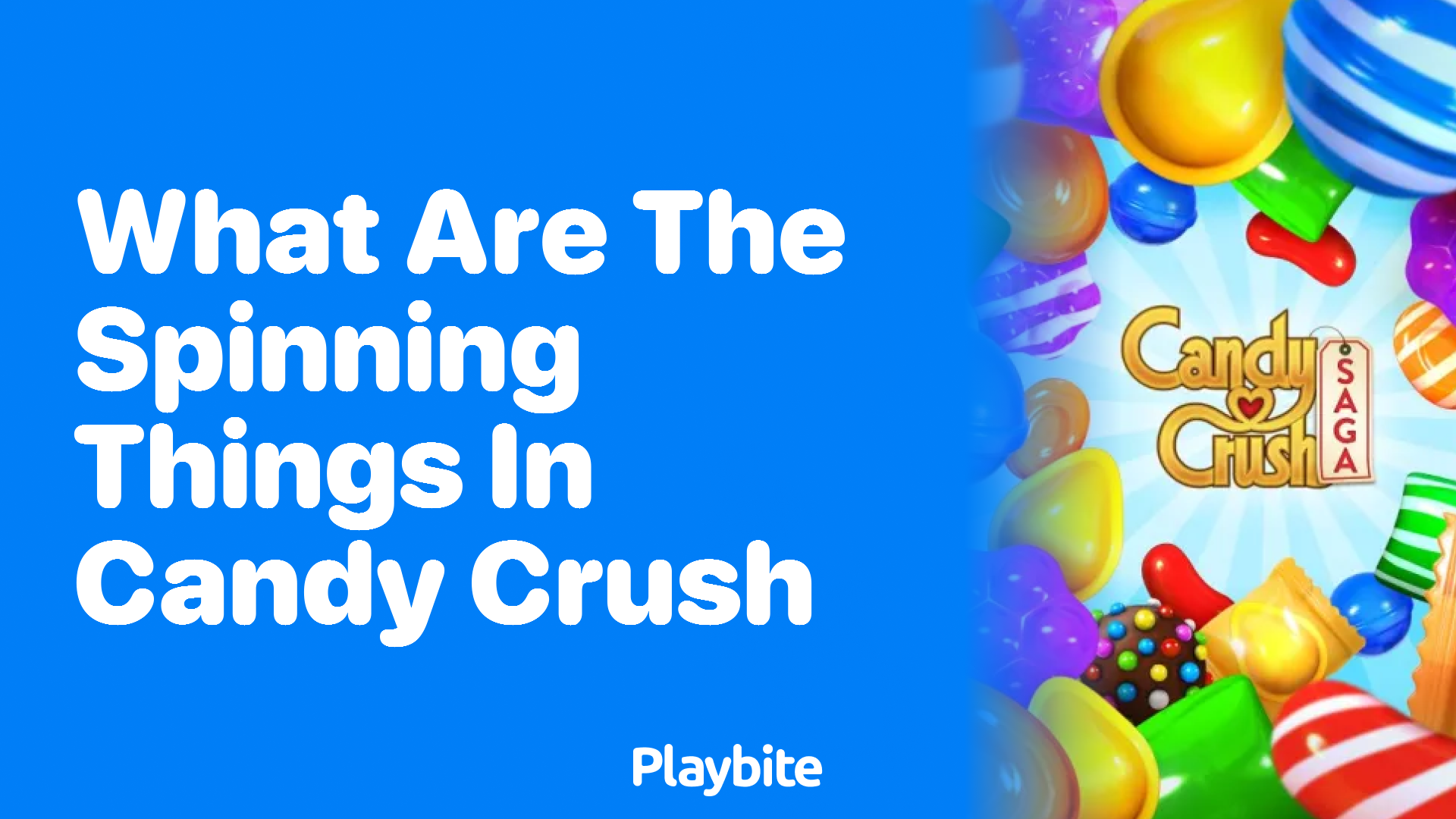 What Are the Spinning Things in Candy Crush? Exploring the Game’s Features