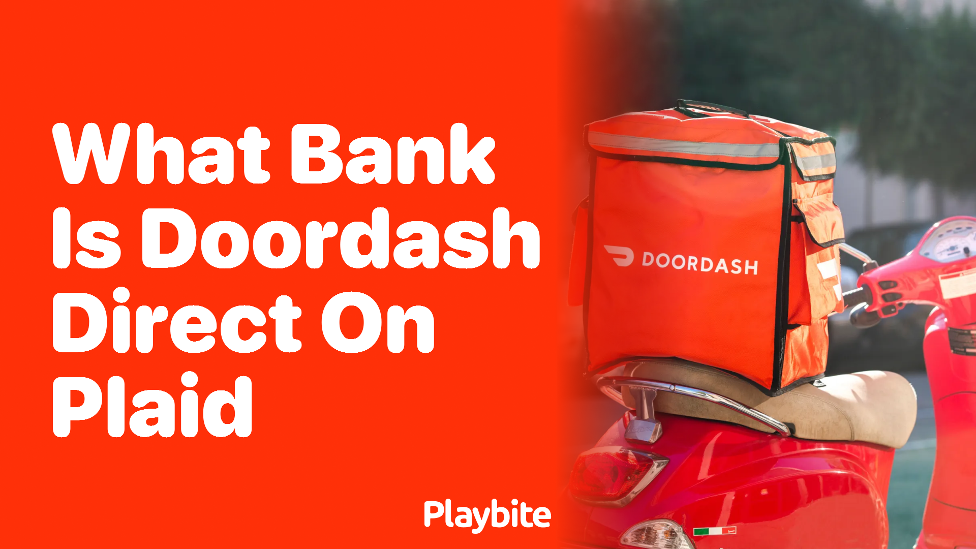 What Bank is DoorDash Direct On Plaid? Unveiling the Mystery