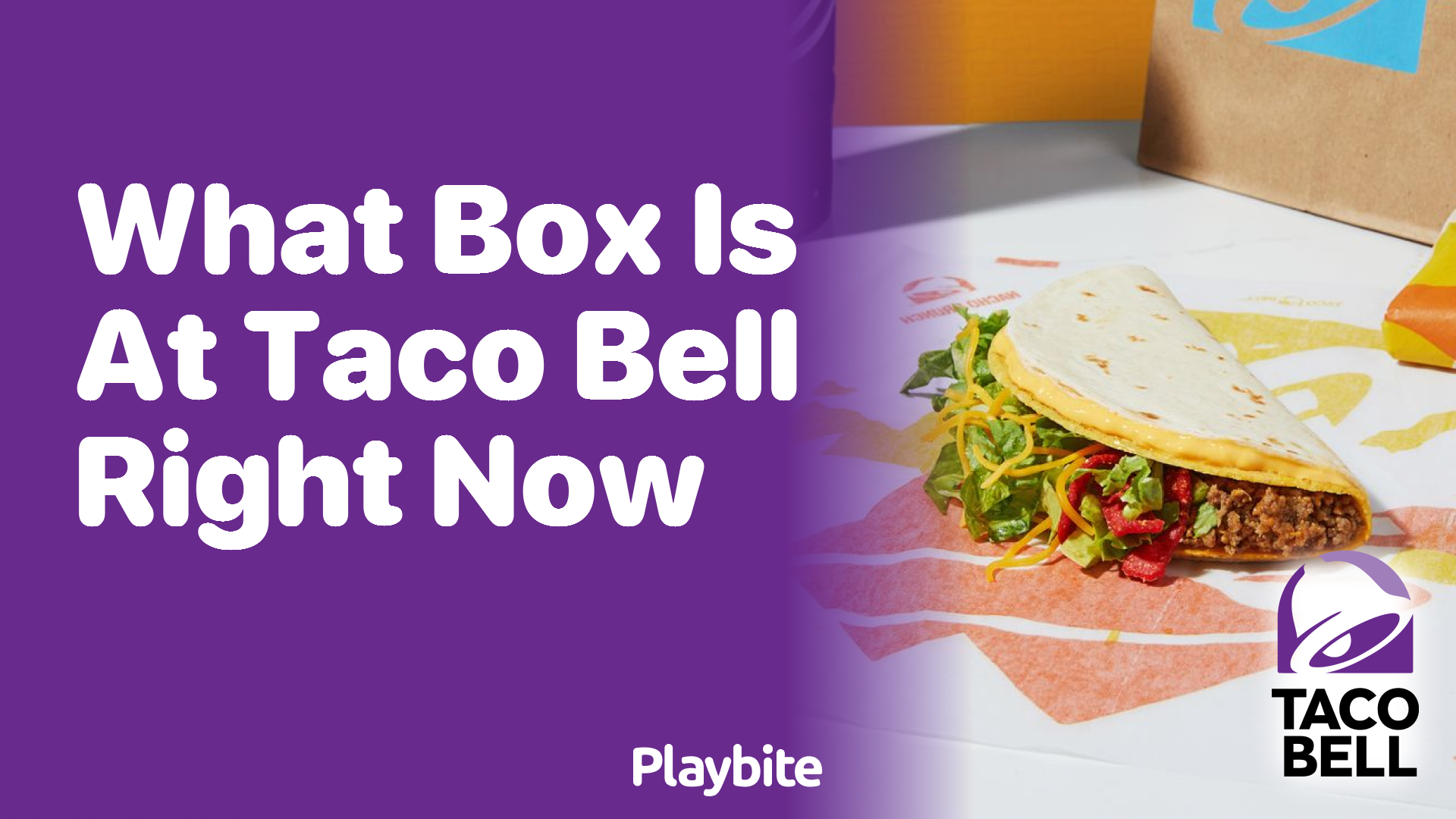 What Box is at Taco Bell Right Now? Discover the Latest!