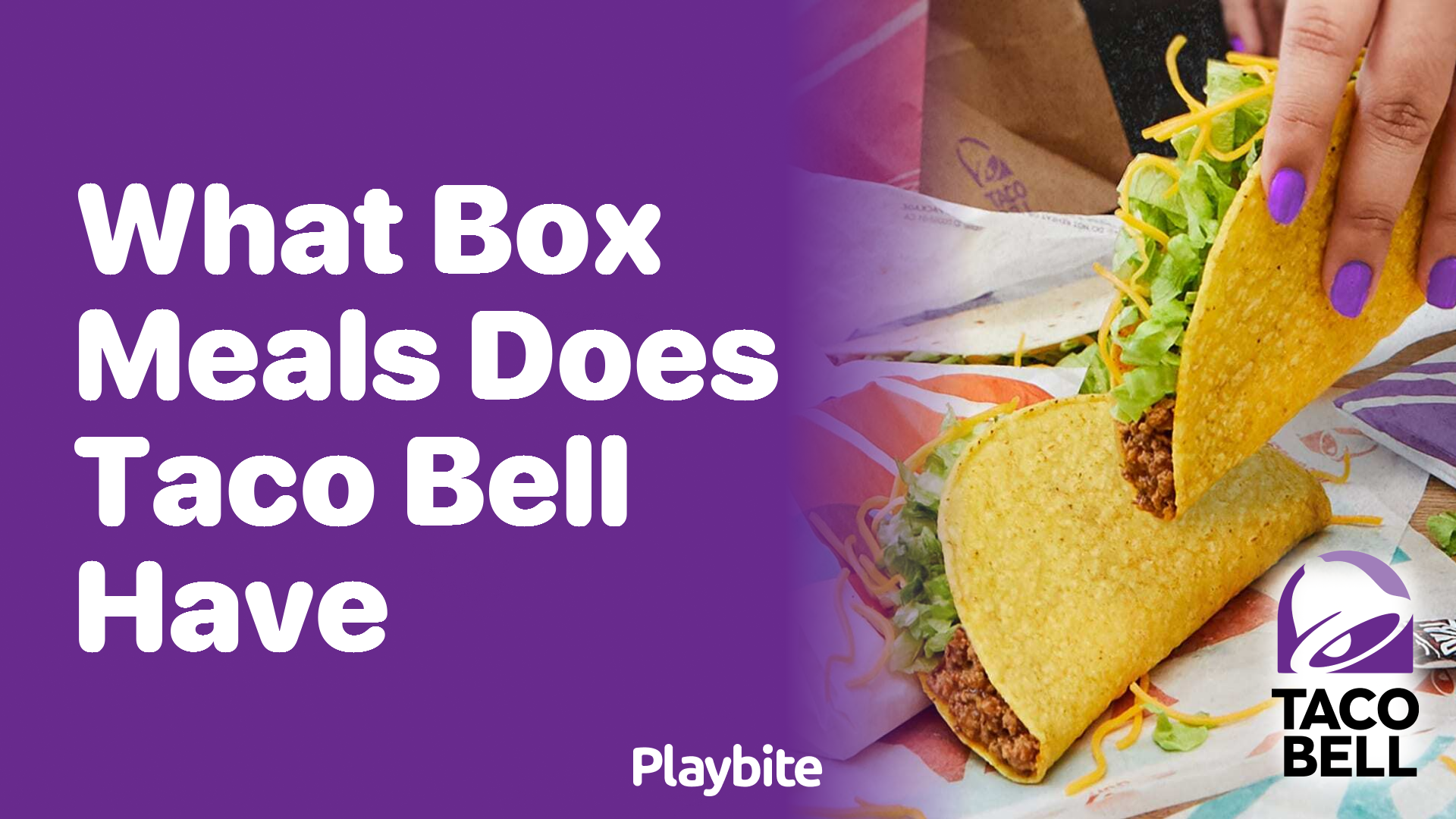 What Box Meals Does Taco Bell Have? Unwrap the Tasty Details!