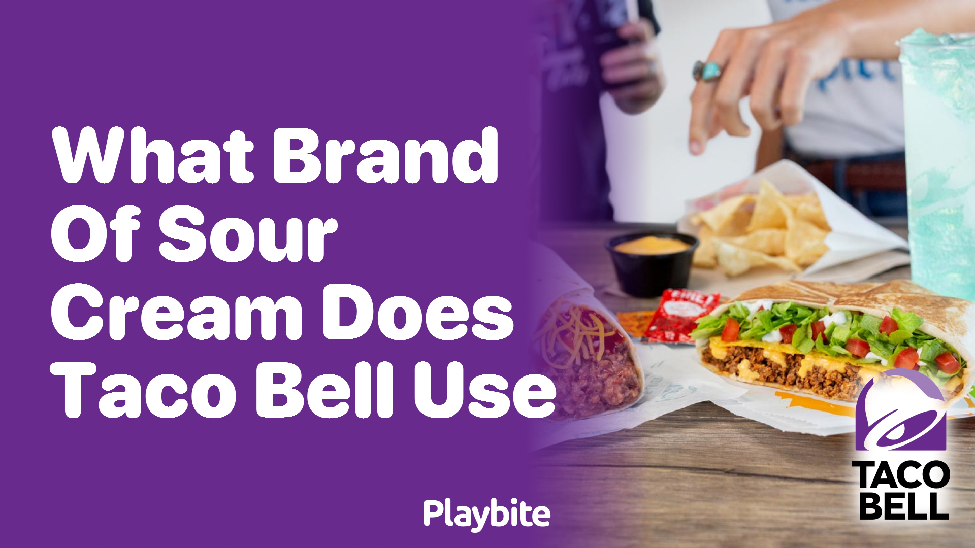 What Brand of Sour Cream Does Taco Bell Use?