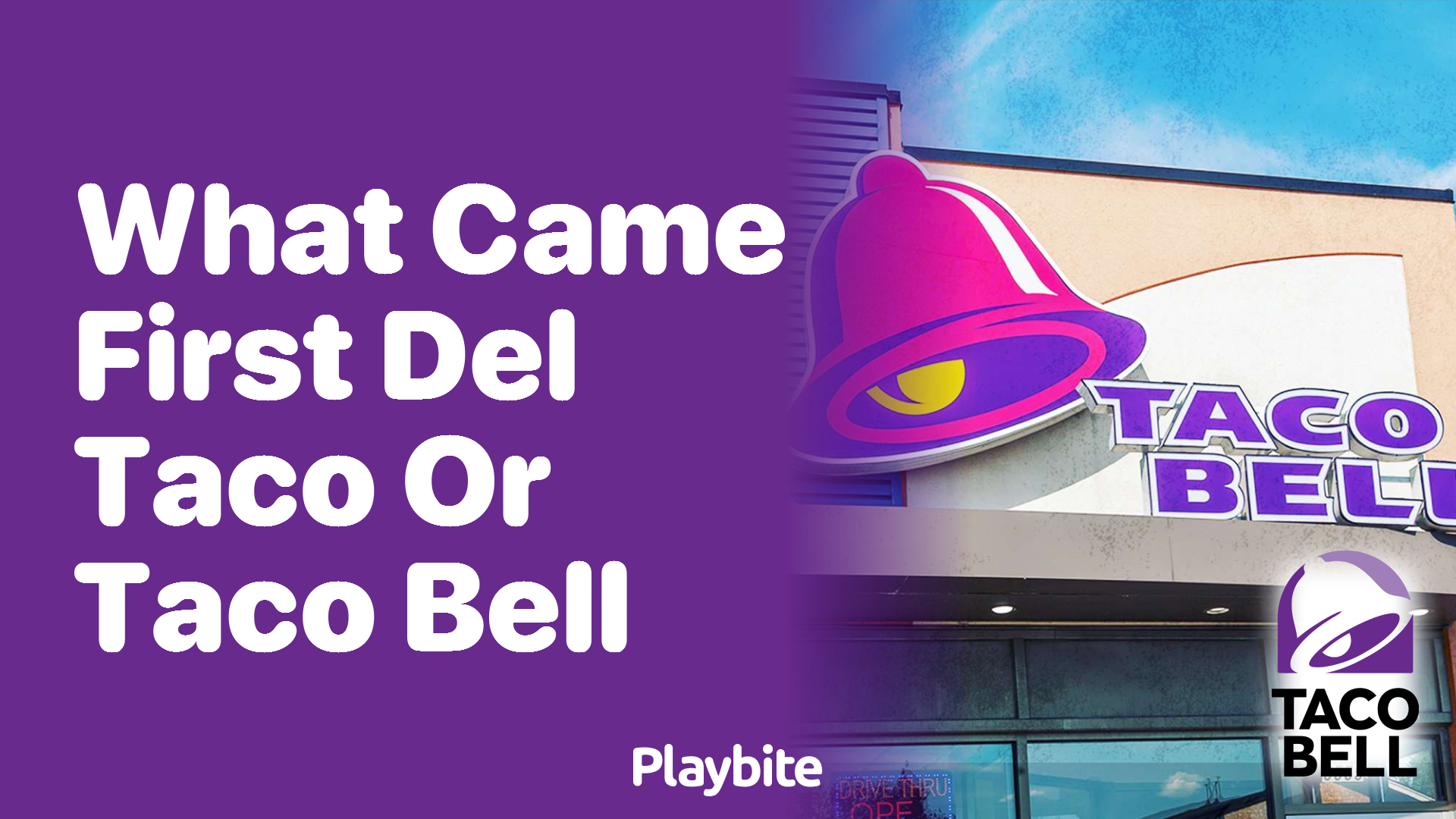 What Came First: Del Taco or Taco Bell?