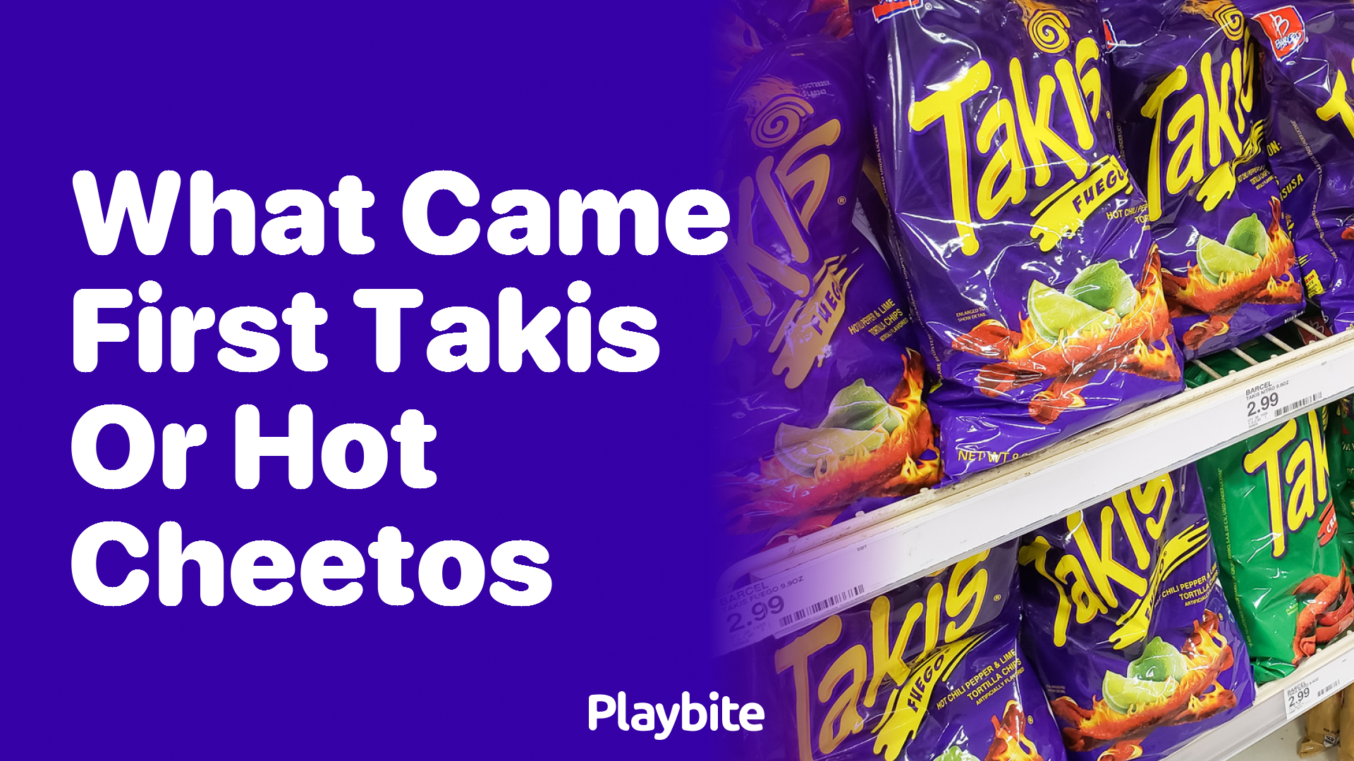 What Came First: Takis or Hot Cheetos?