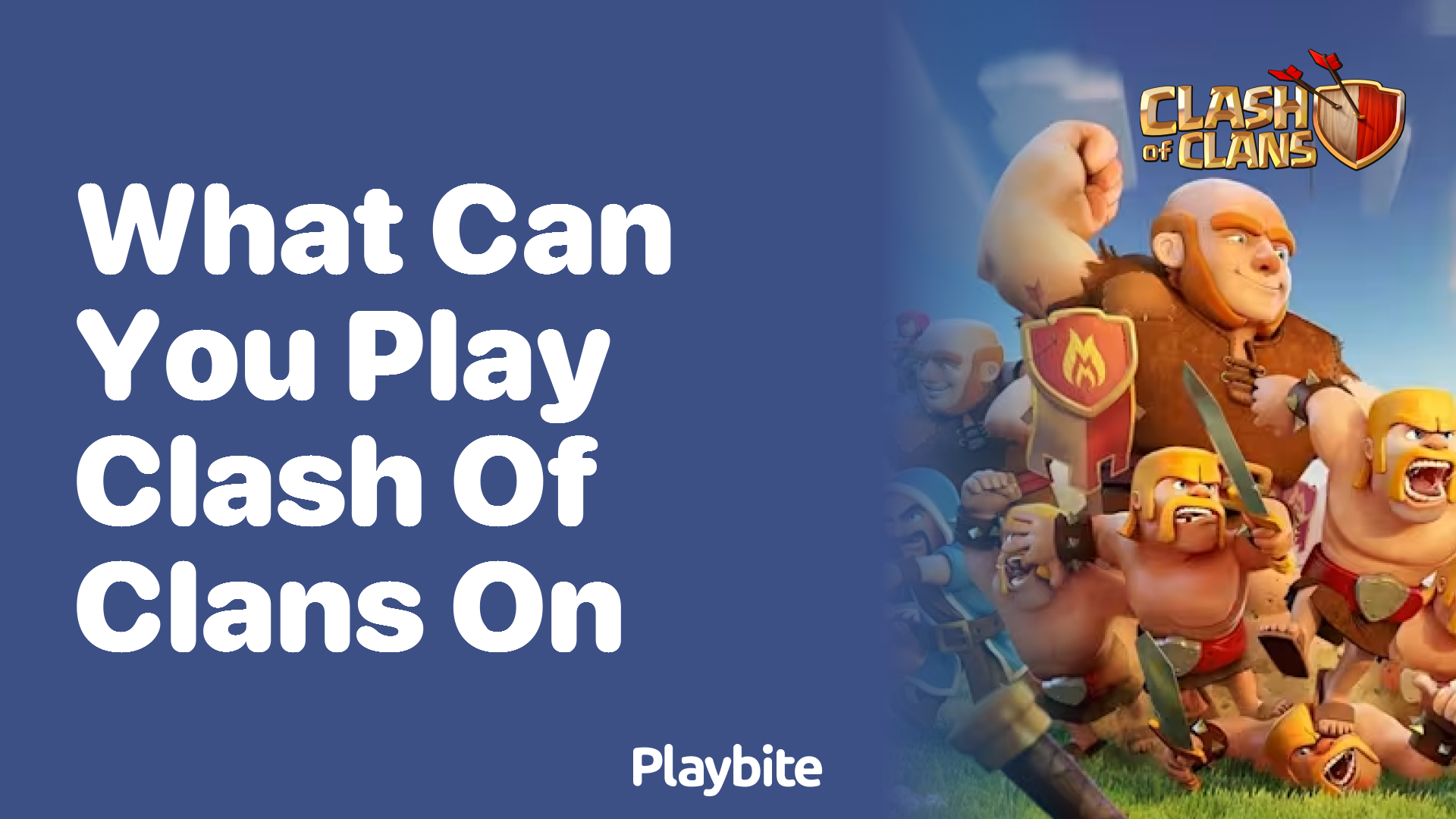 What Devices Can You Play Clash of Clans On?