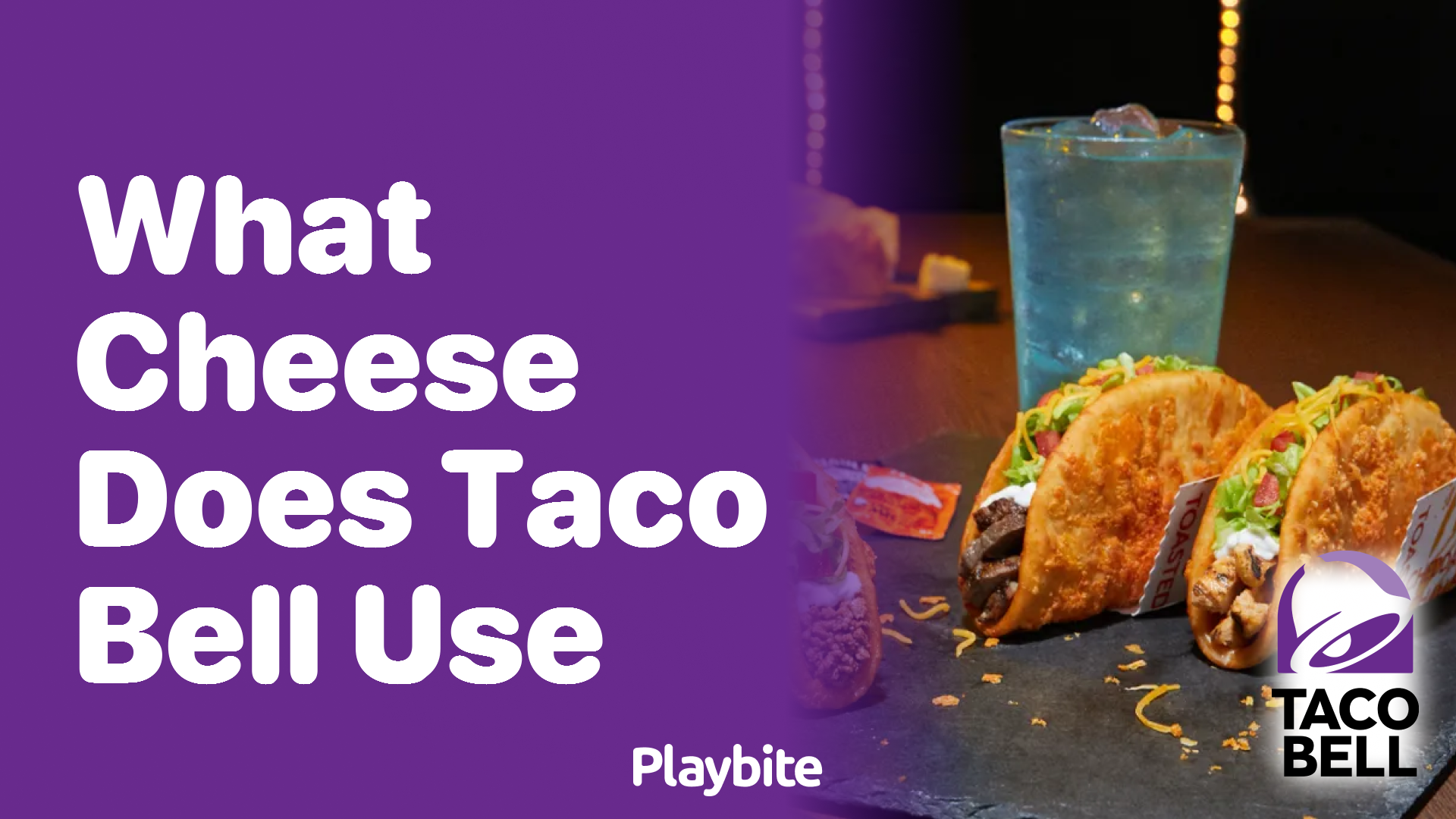 What Cheese Does Taco Bell Use in Their Delicious Dishes?