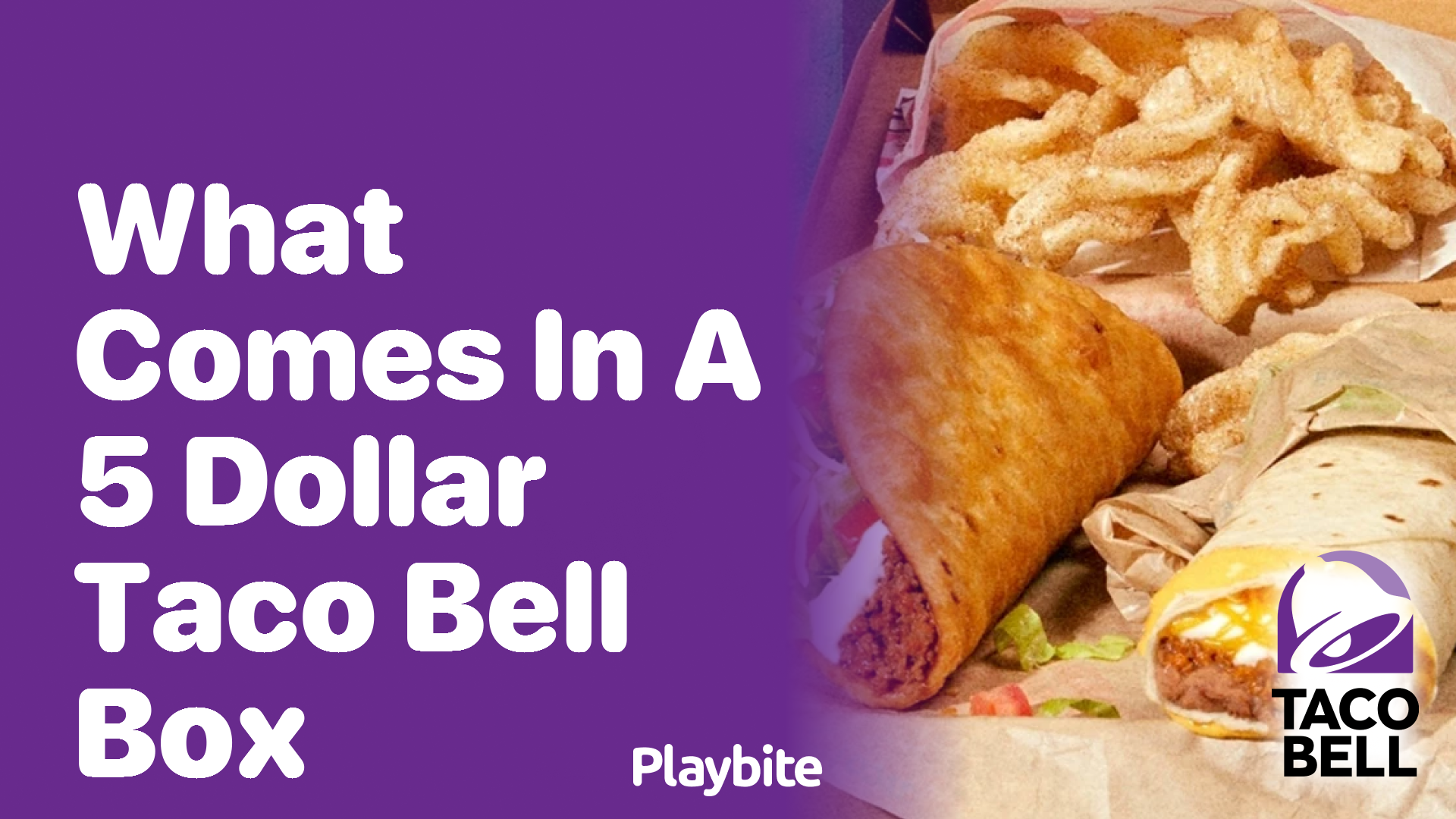 What Comes in a $5 Taco Bell Box? Unwrapping the Mystery