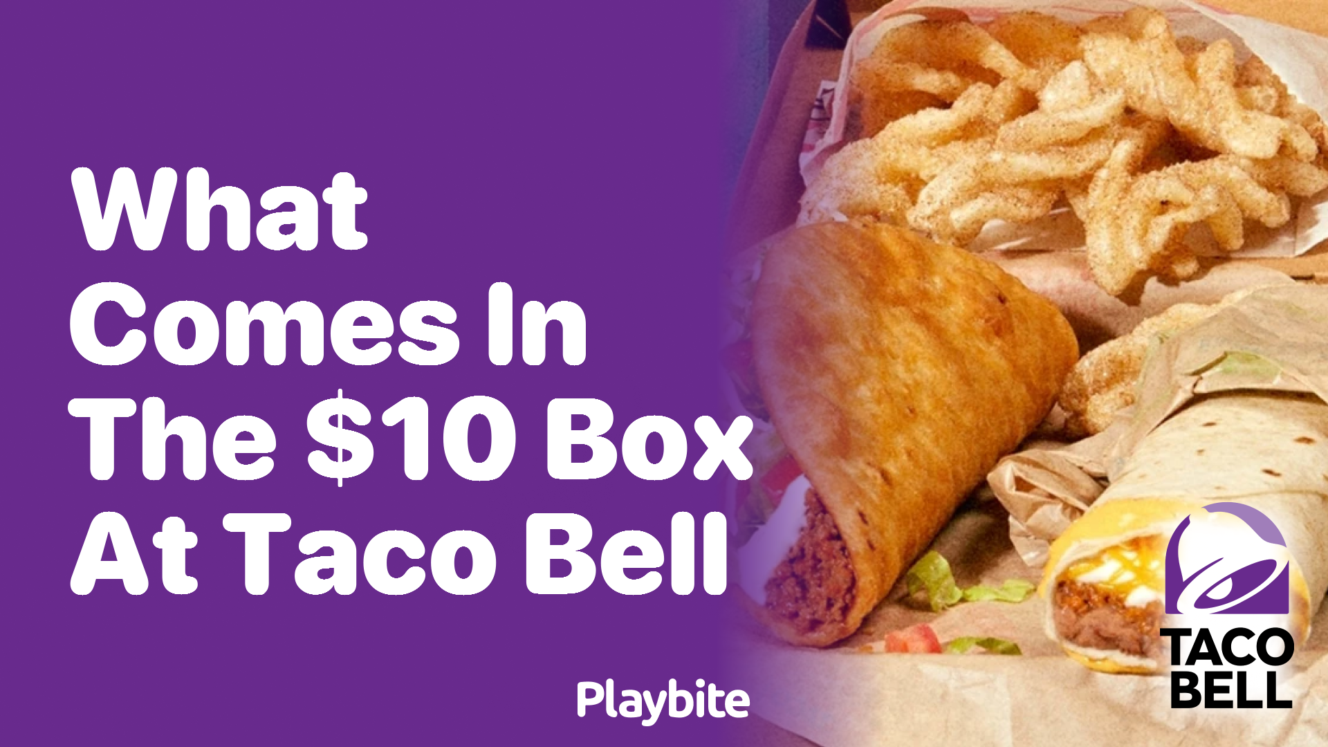 What’s Inside the $10 Box at Taco Bell?