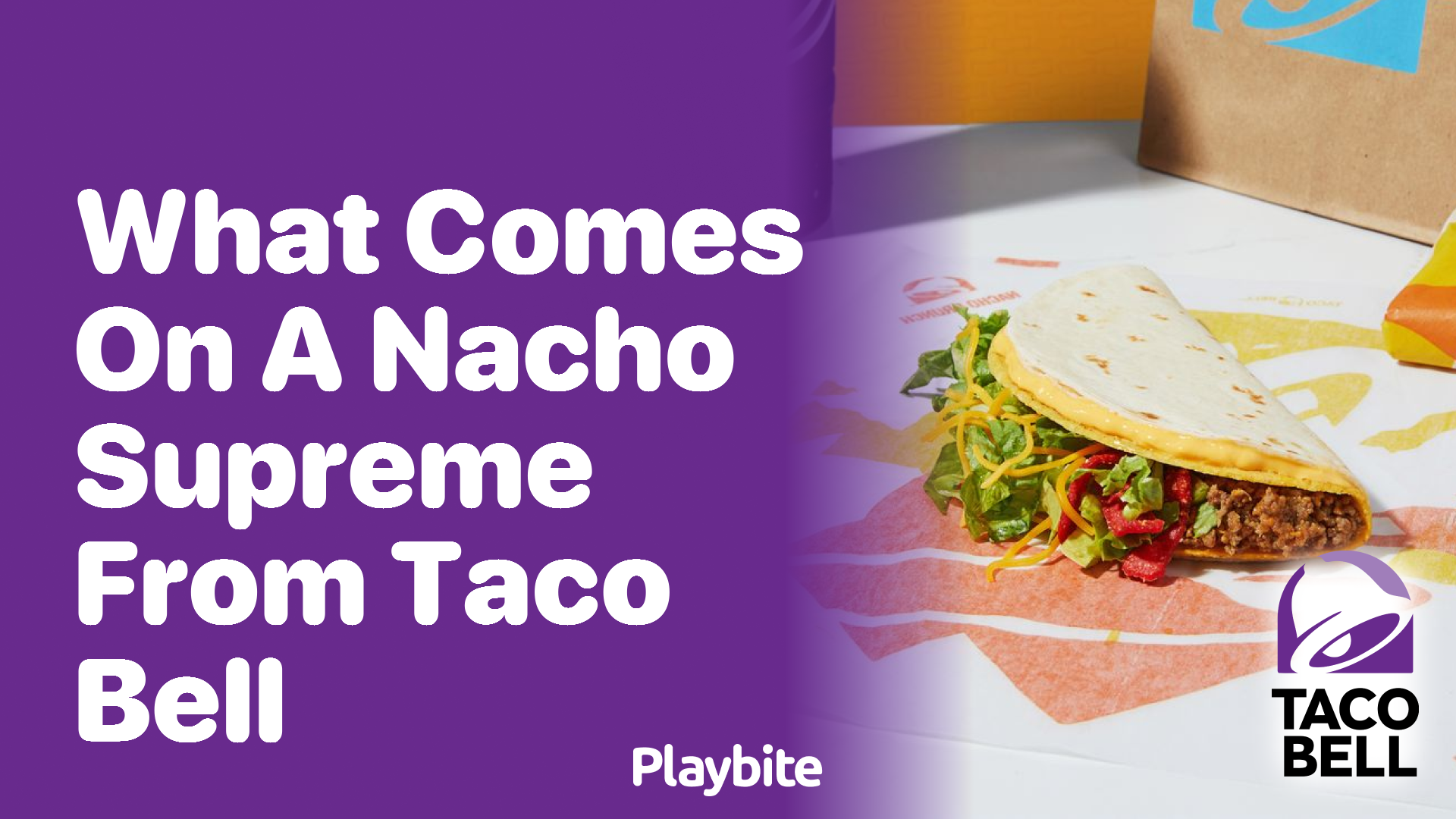 What Comes on a Nacho Supreme from Taco Bell?