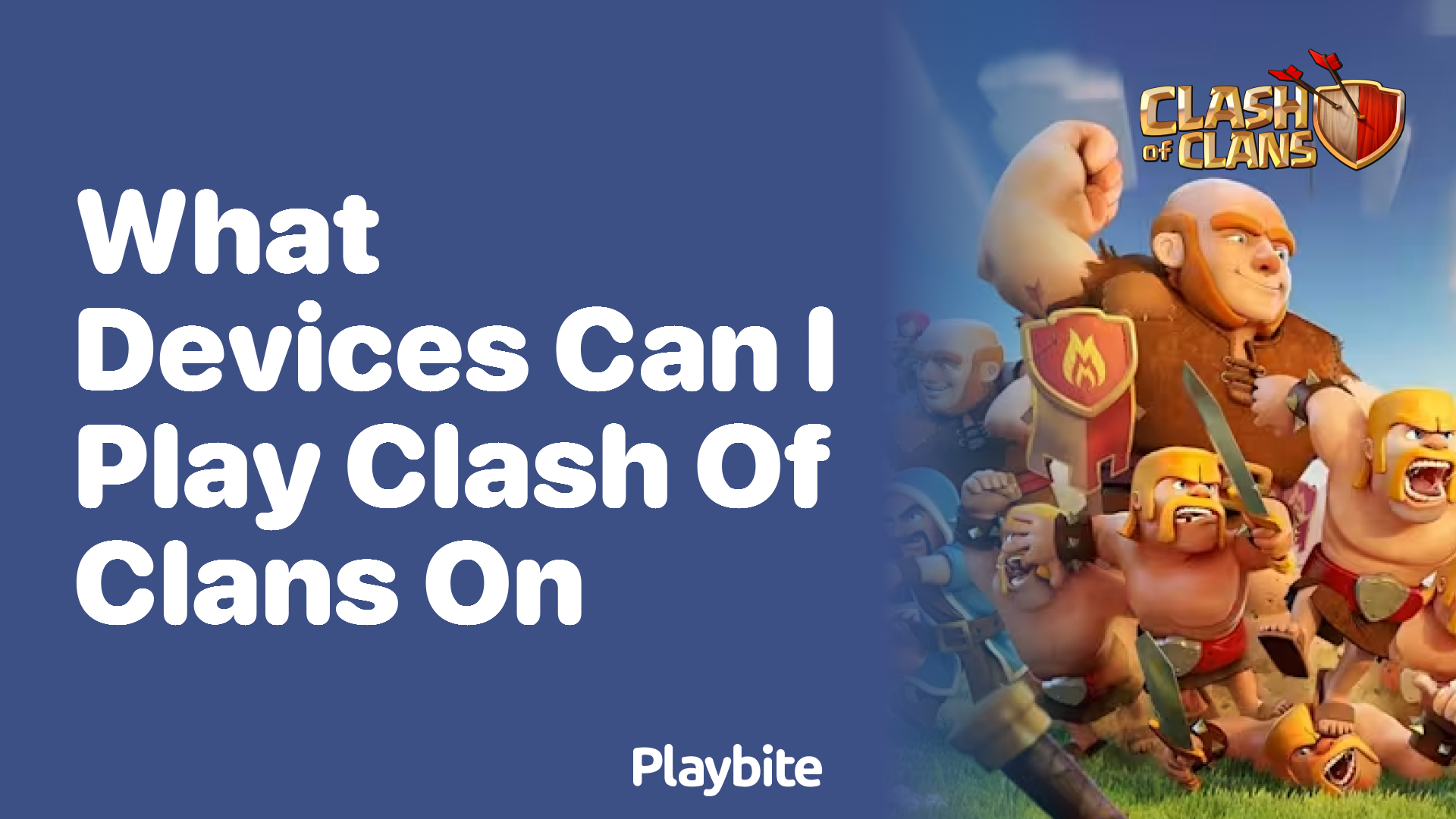 What Devices Can I Play Clash of Clans On?