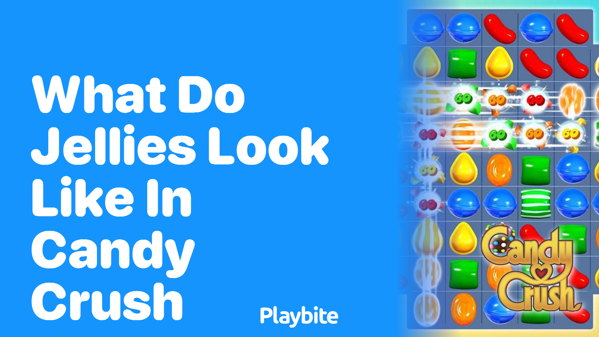 What Do Jellies Look Like in Candy Crush? Playbite