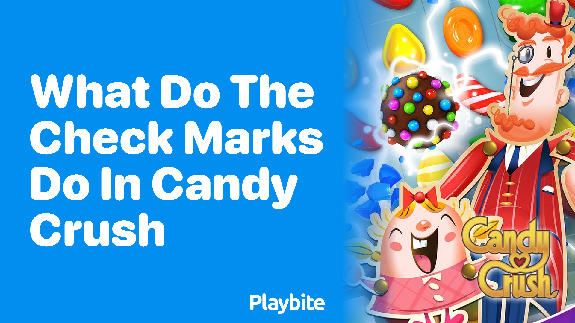 What Do the Check Marks Do in Candy Crush? Playbite