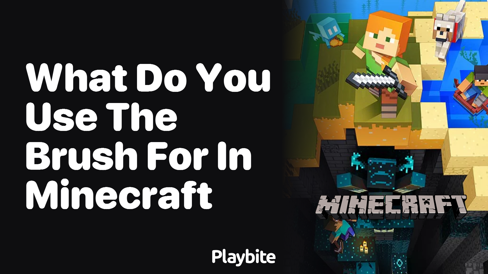 What Do You Use the Brush For in Minecraft?