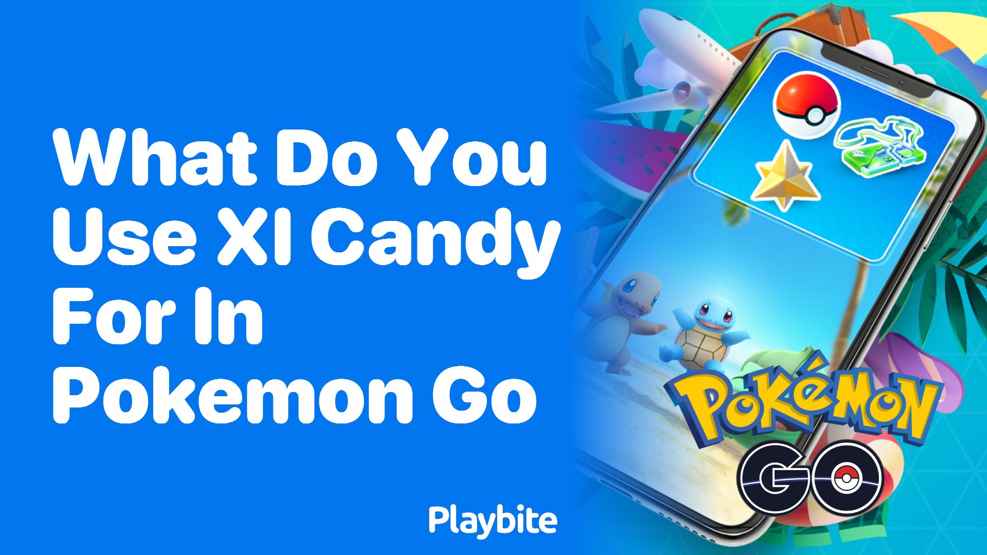 What Do You Use XL Candy For in Pokemon GO?