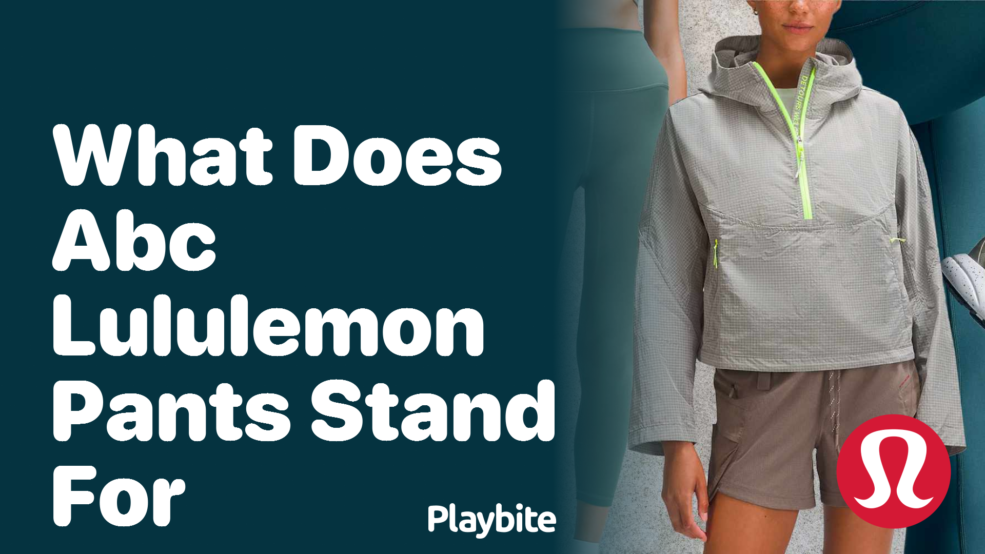 What Does ABC in Lululemon Pants Stand For?