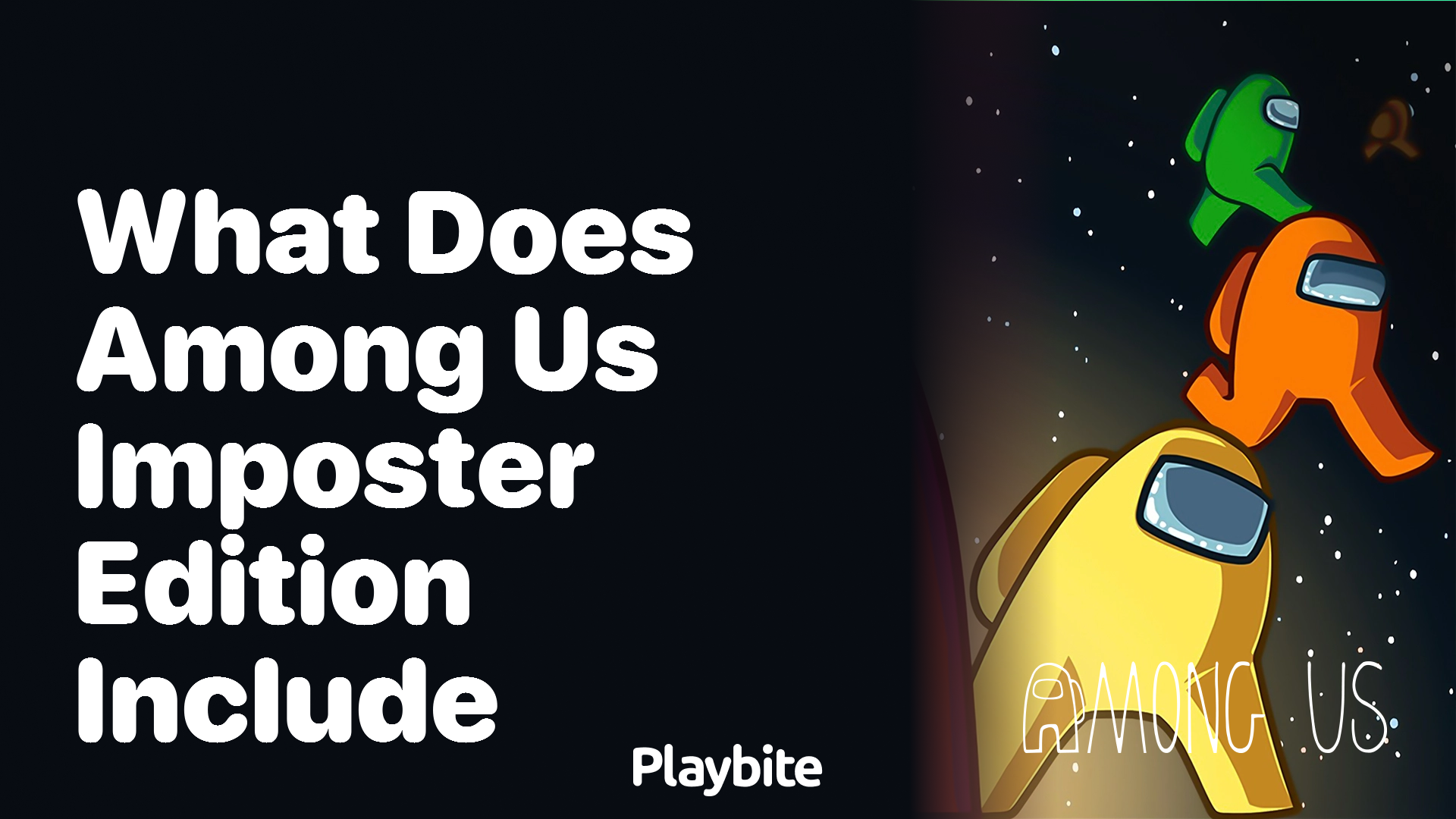 What Does Among Us Imposter Edition Include? Playbite