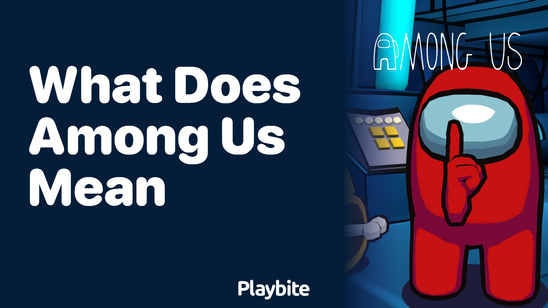 What Does &#8216;Among Us&#8217; Mean in the Popular Game?