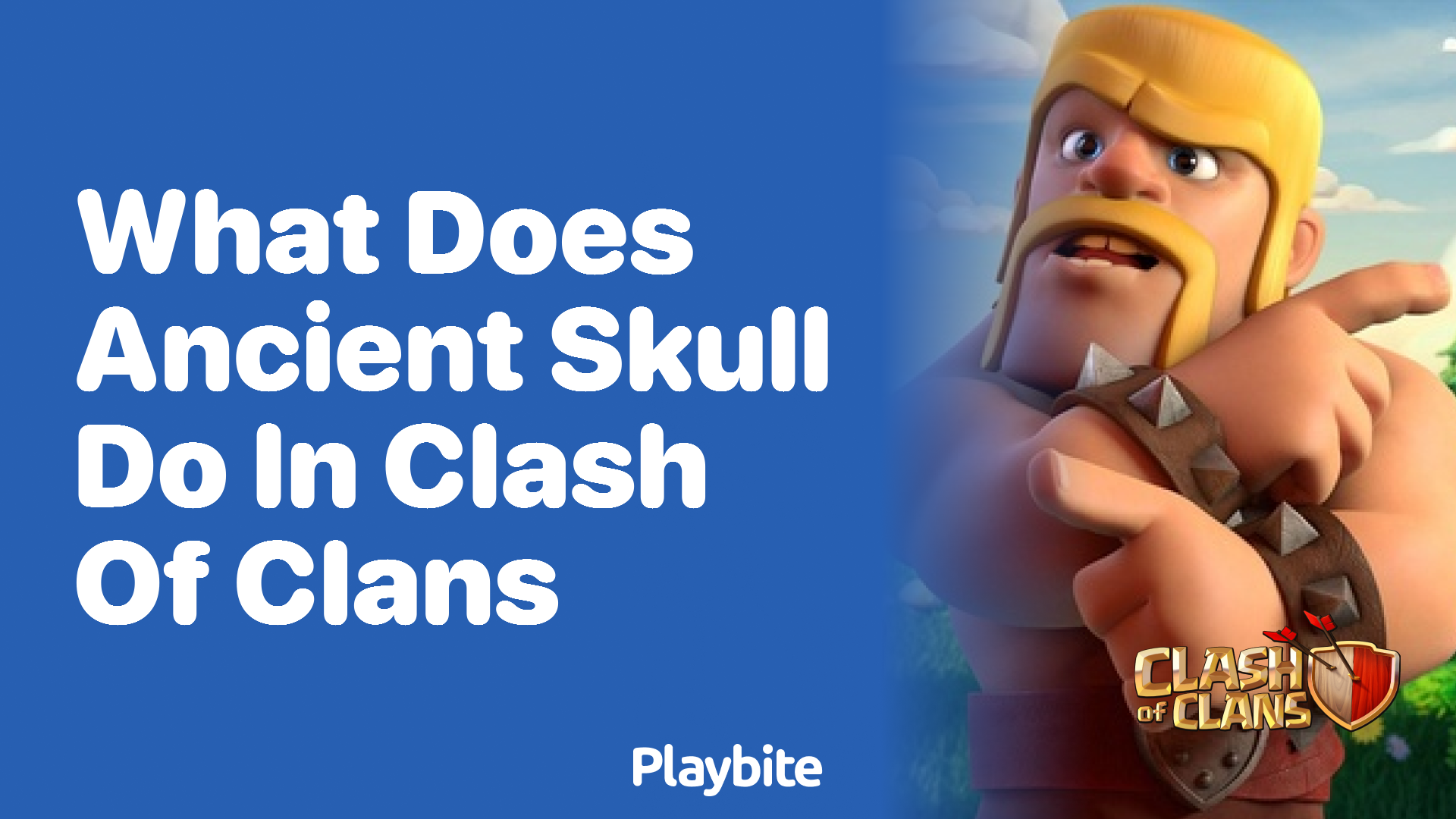 What Does the Ancient Skull Do in Clash of Clans?