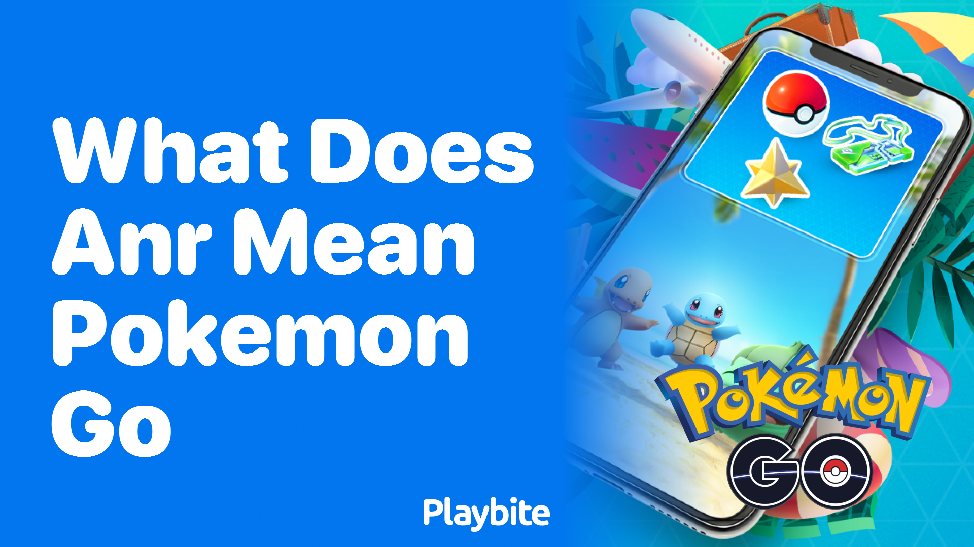 What Does ANR Mean in Pokémon GO?