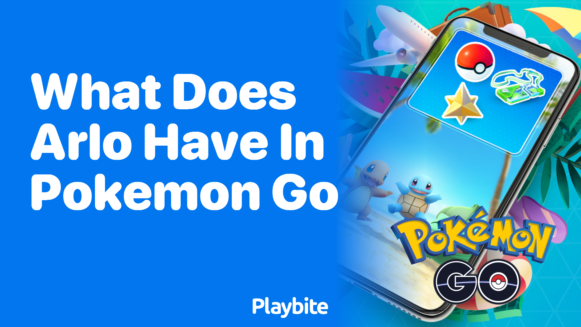 What Does Arlo Have in Pokemon GO? Playbite