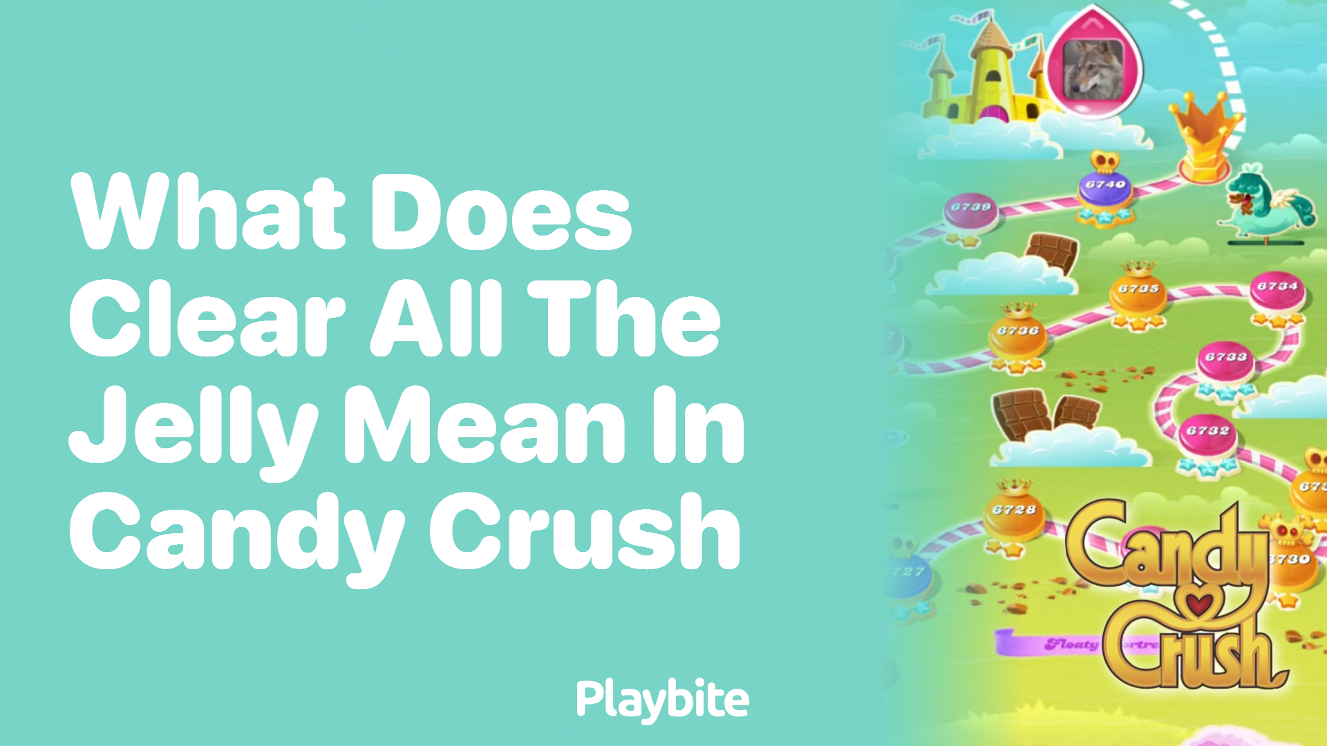 What Does ‘Clear All the Jelly’ Mean in Candy Crush?