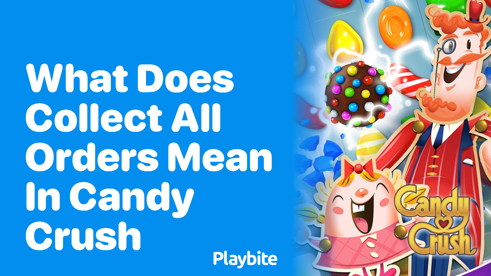 What Does ‘Collect All Orders’ Mean in Candy Crush?
