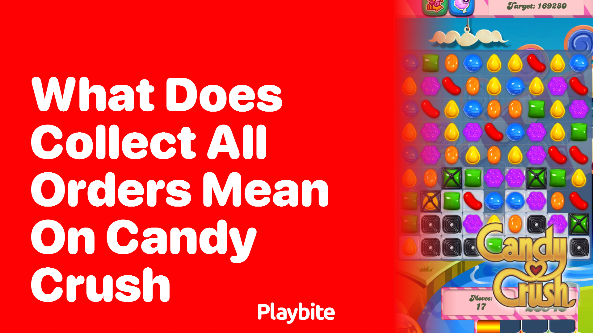 What Does ‘Collect All Orders’ Mean on Candy Crush?