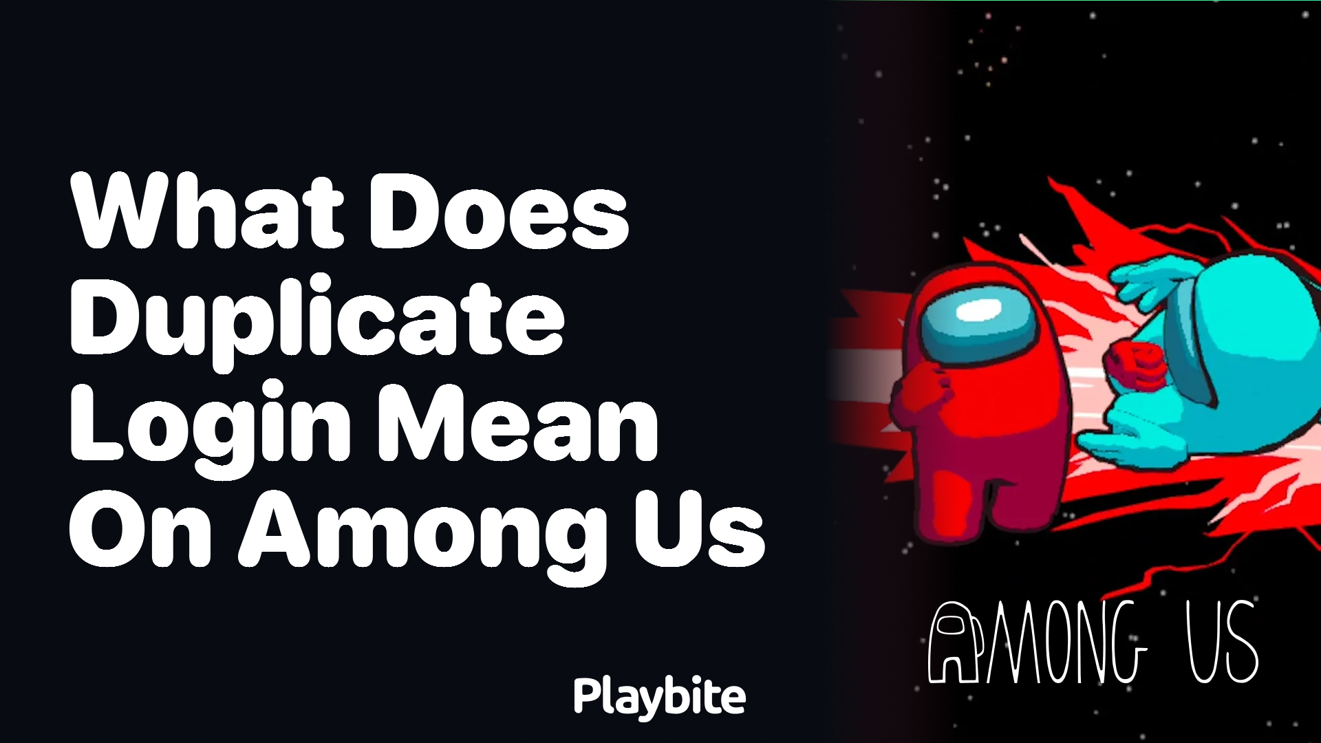 What Does Duplicate Login Mean on Among Us?