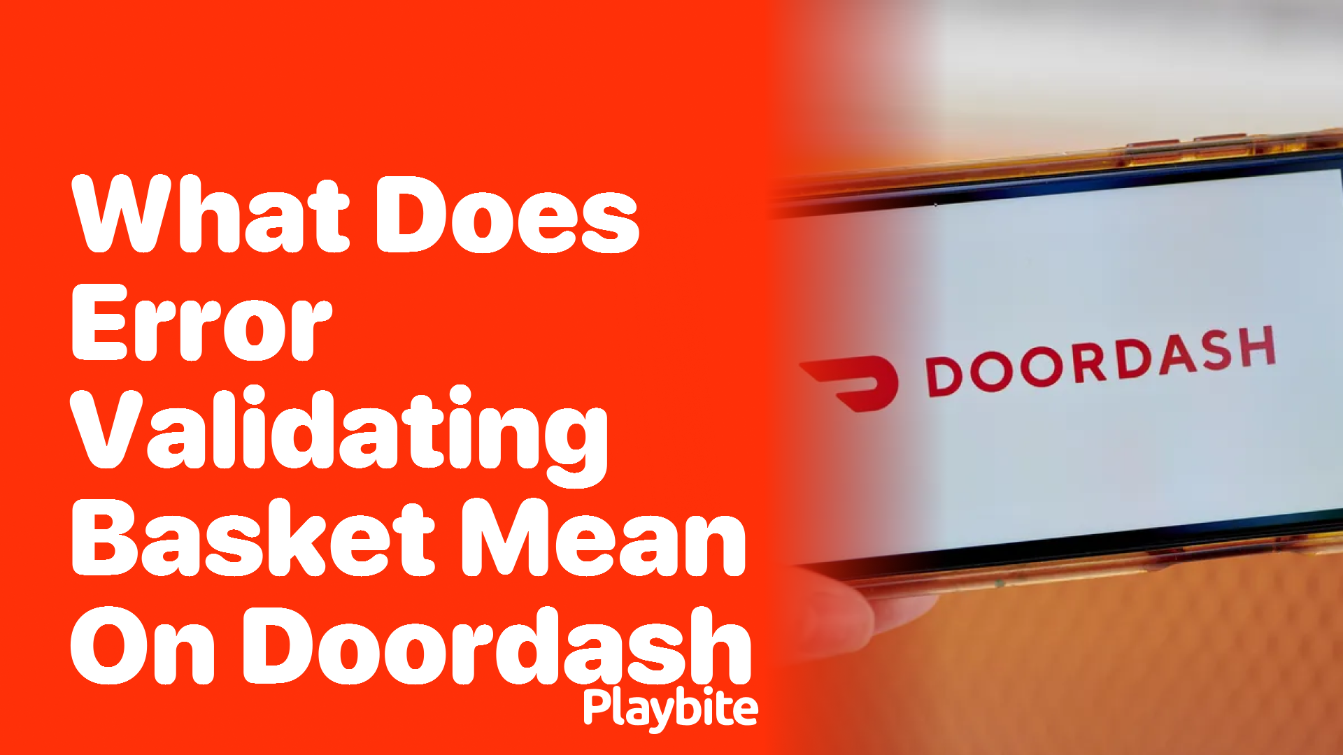 What Does ‘Error Validating Basket’ Mean on DoorDash?