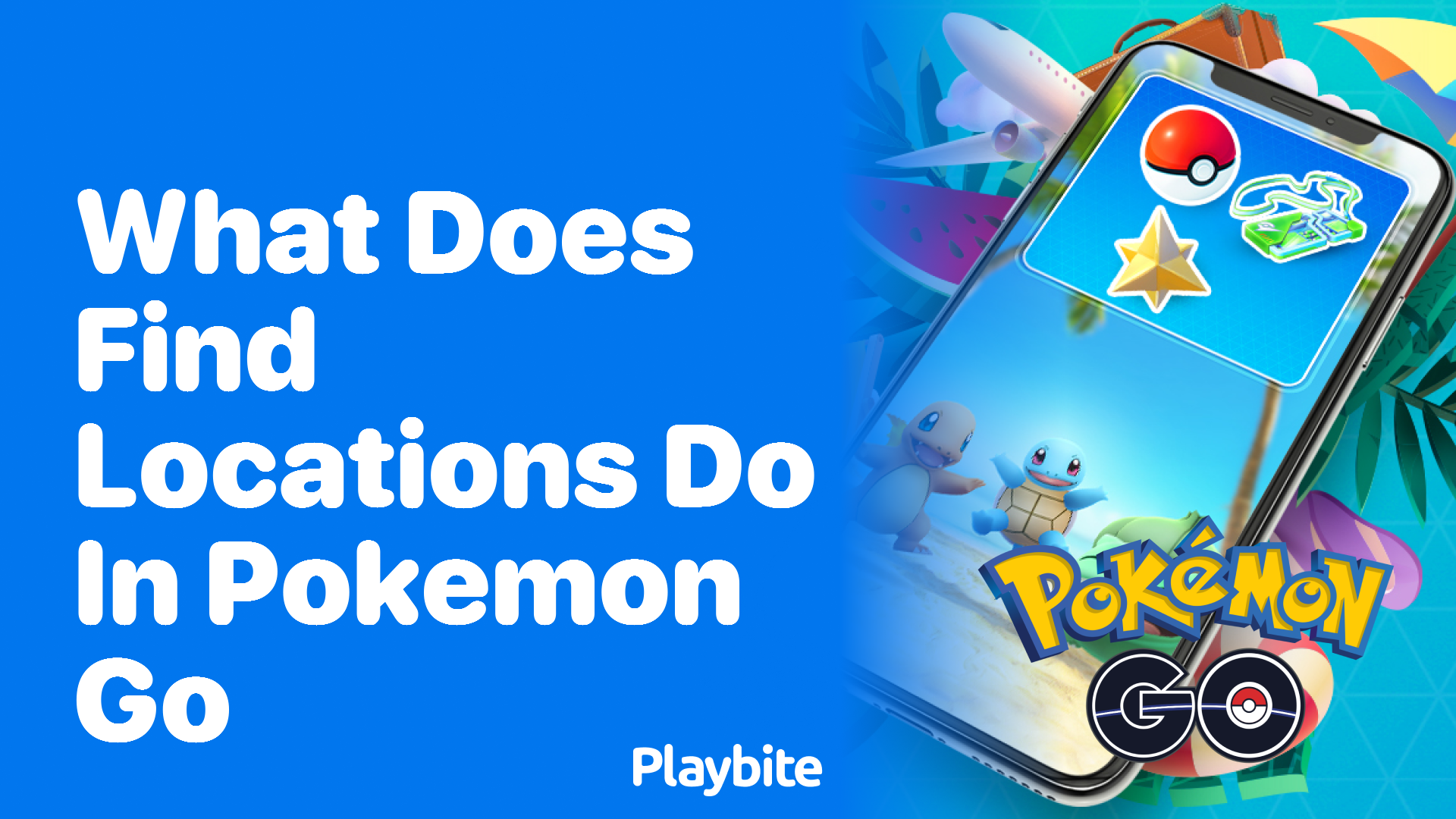 What Does ‘Find Locations’ Do in Pokemon GO?