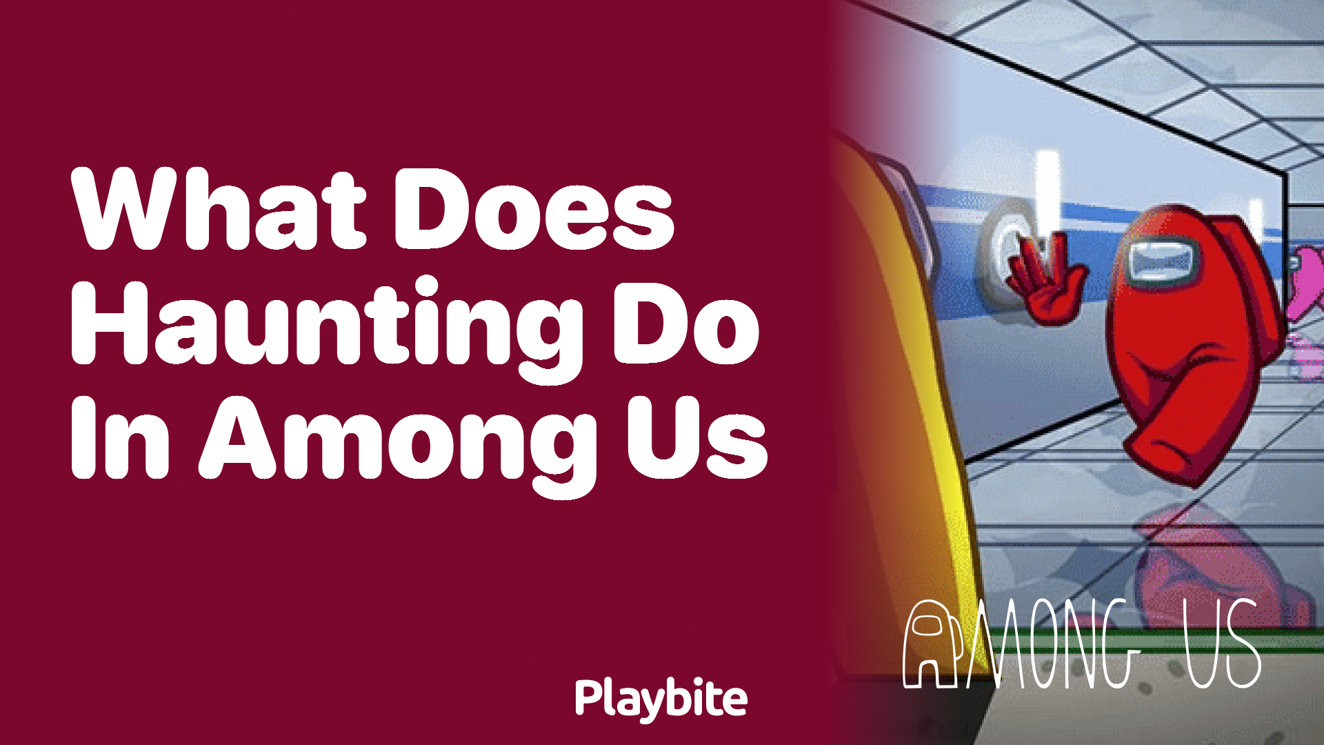 What Does Haunting Do in Among Us?