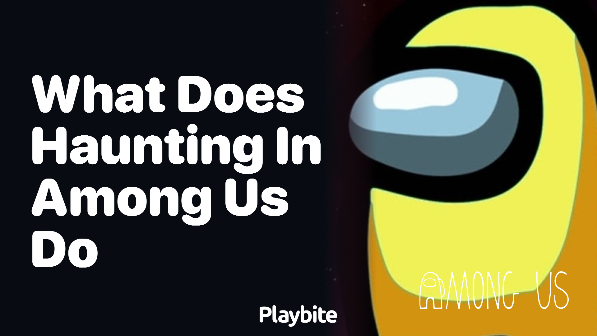 What Does Haunting in Among Us Do?