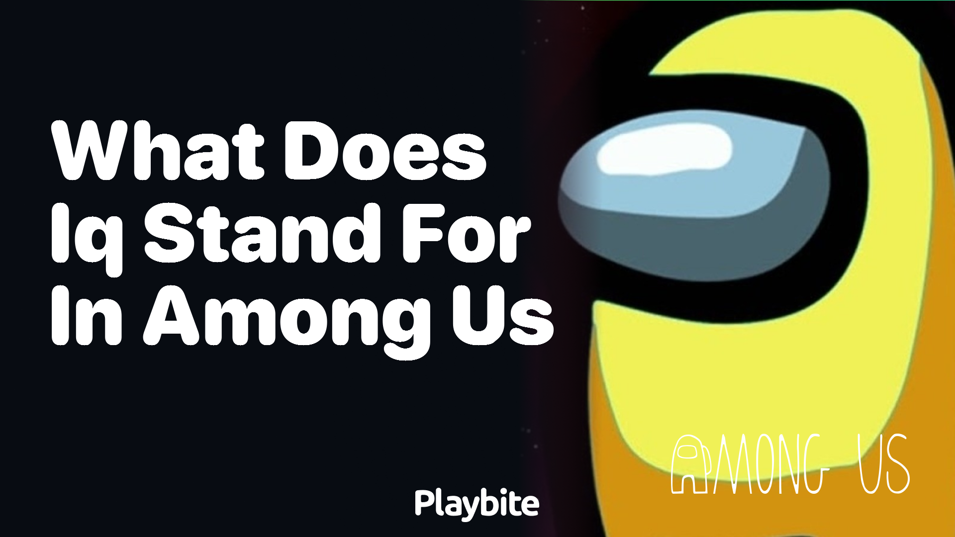 What Does IQ Stand For in Among Us?