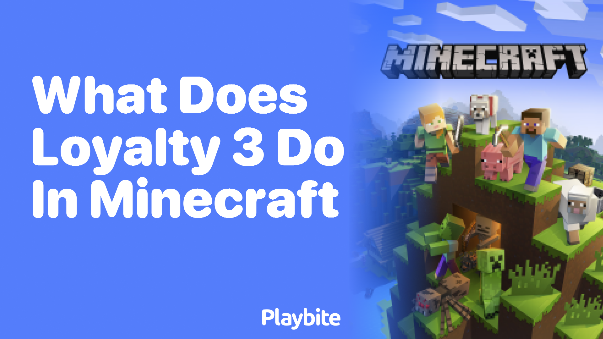 What Does Loyalty 3 Do in Minecraft?