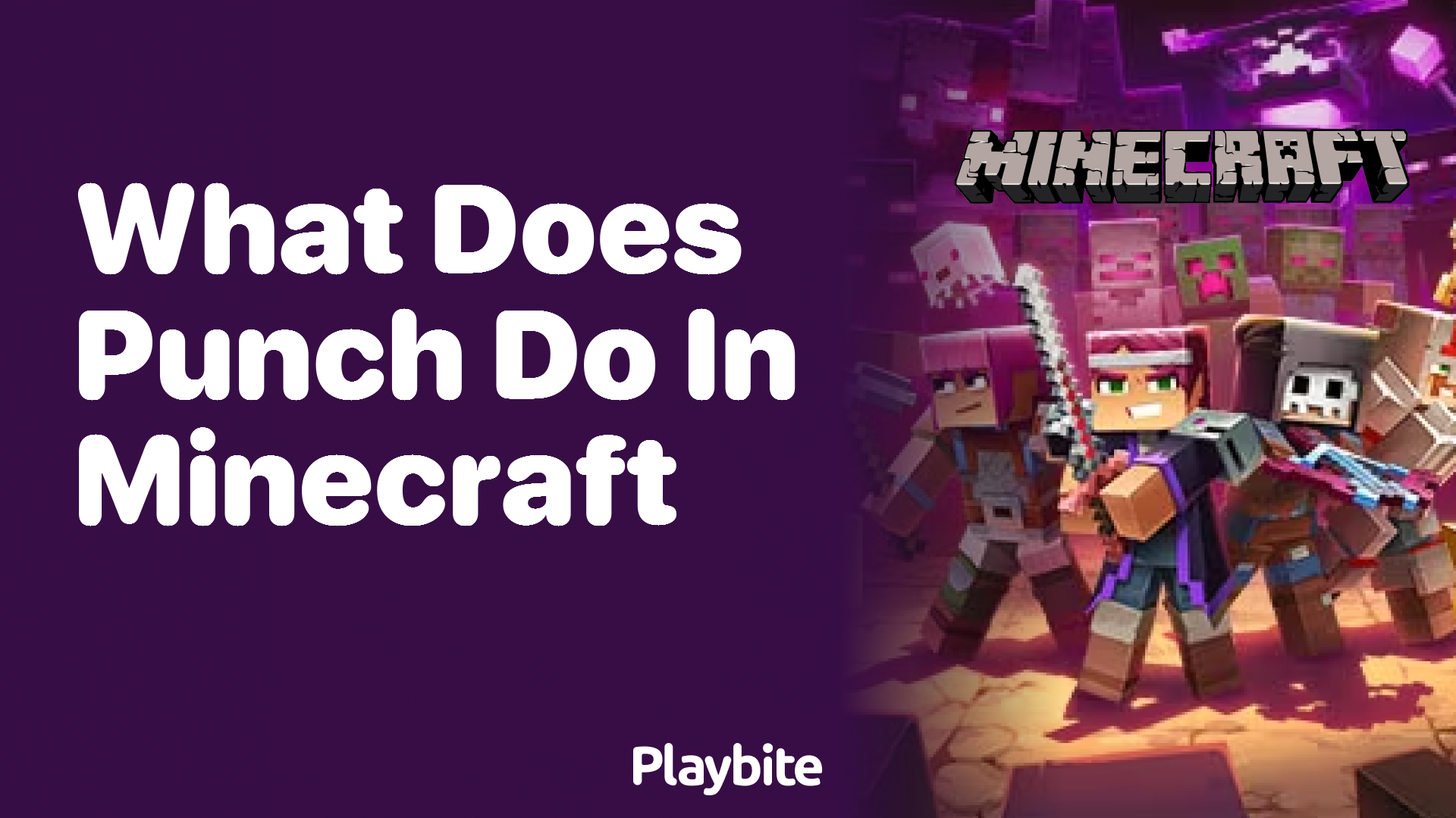 What Does Punch Do in Minecraft?