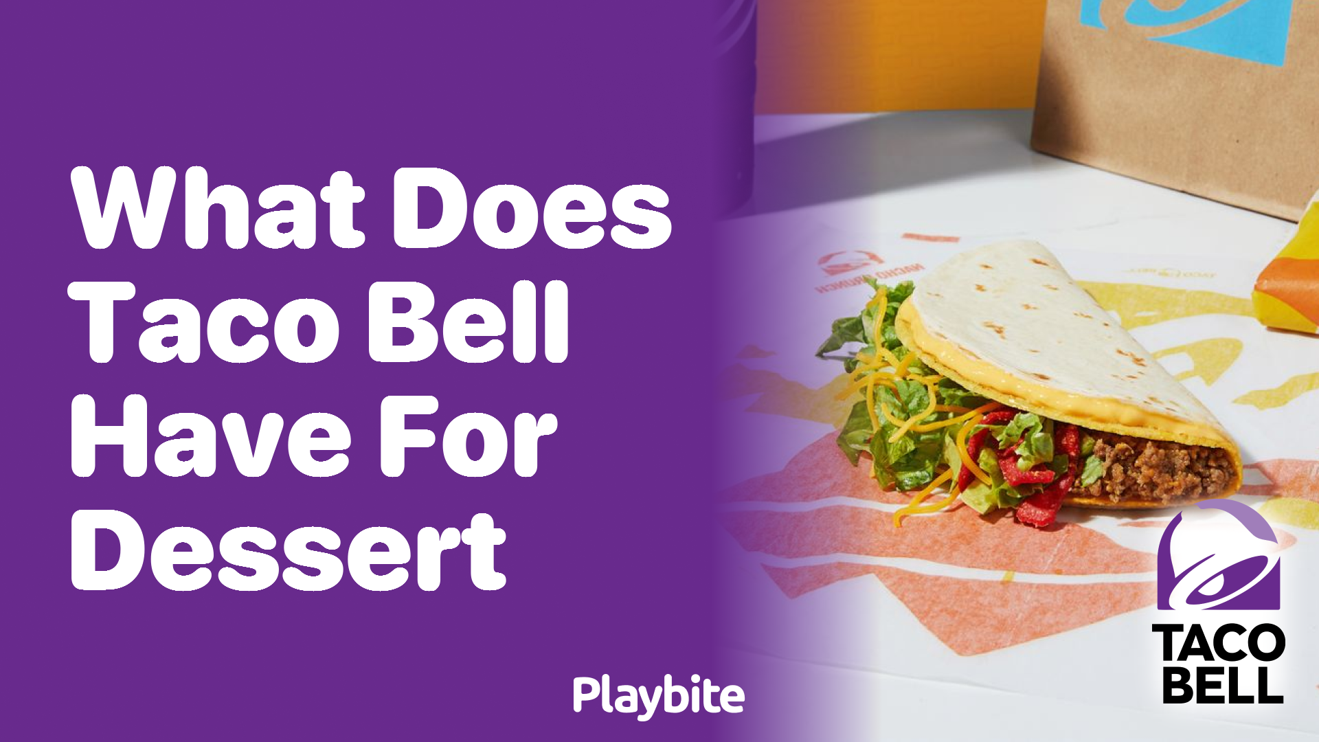 What Does Taco Bell Have for Dessert?