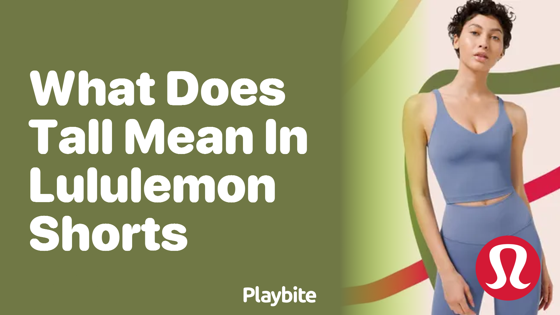What Does ‘Tall’ Mean in Lululemon Shorts?