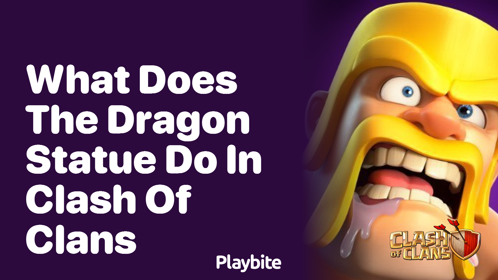 What Does the Dragon Statue Do in Clash of Clans? Playbite