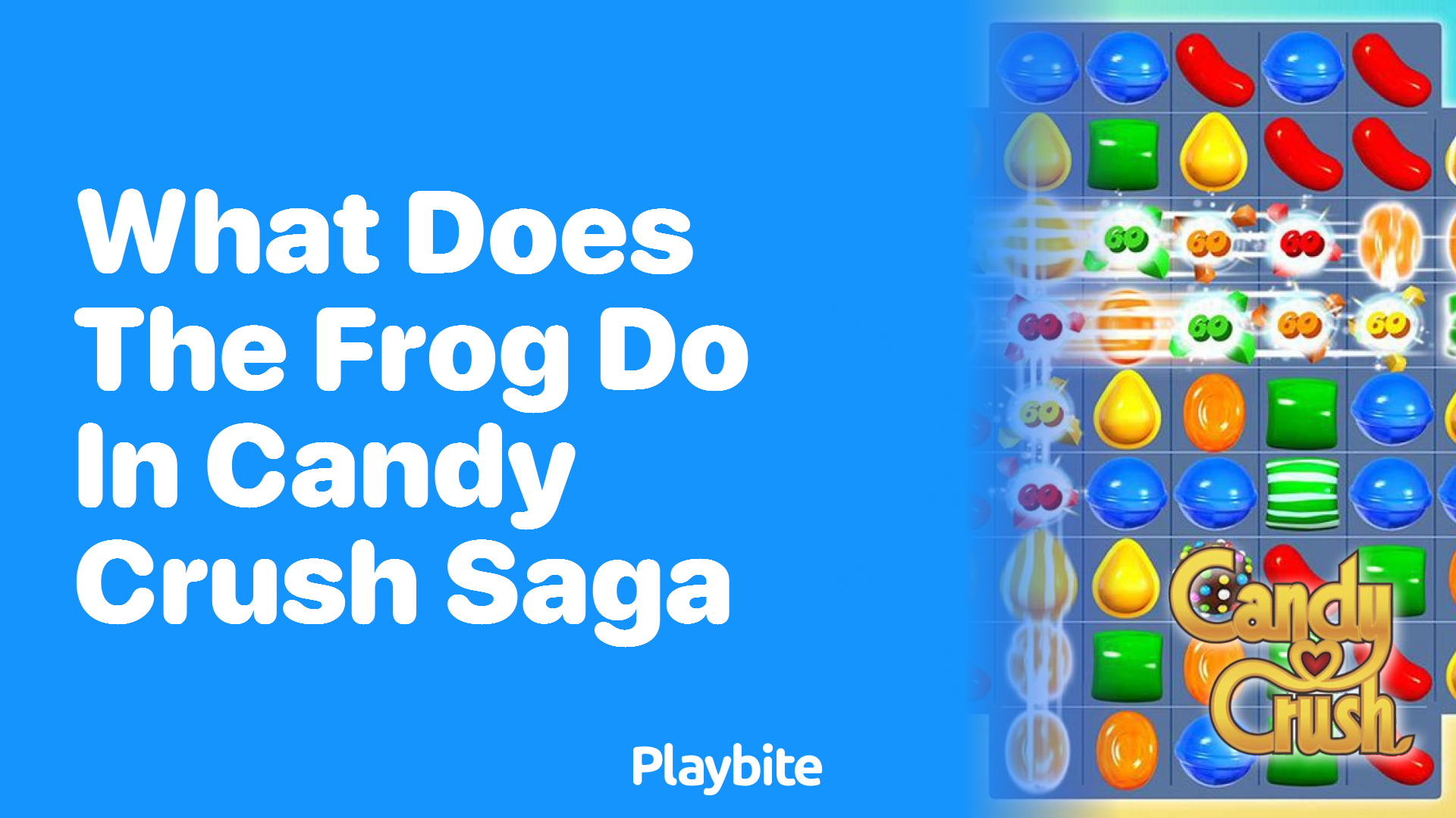 What Does the Frog Do in Candy Crush Saga? Playbite