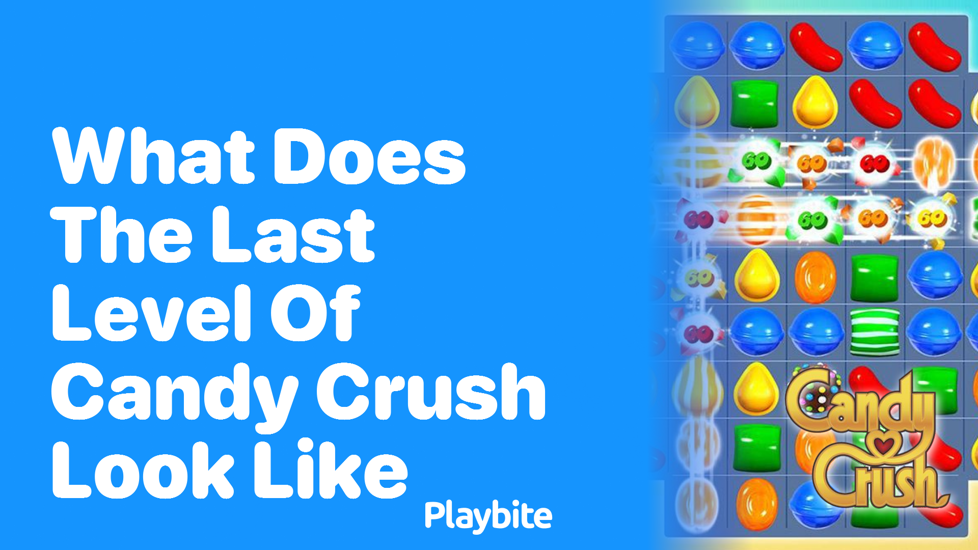 What Does the Last Level of Candy Crush Look Like?