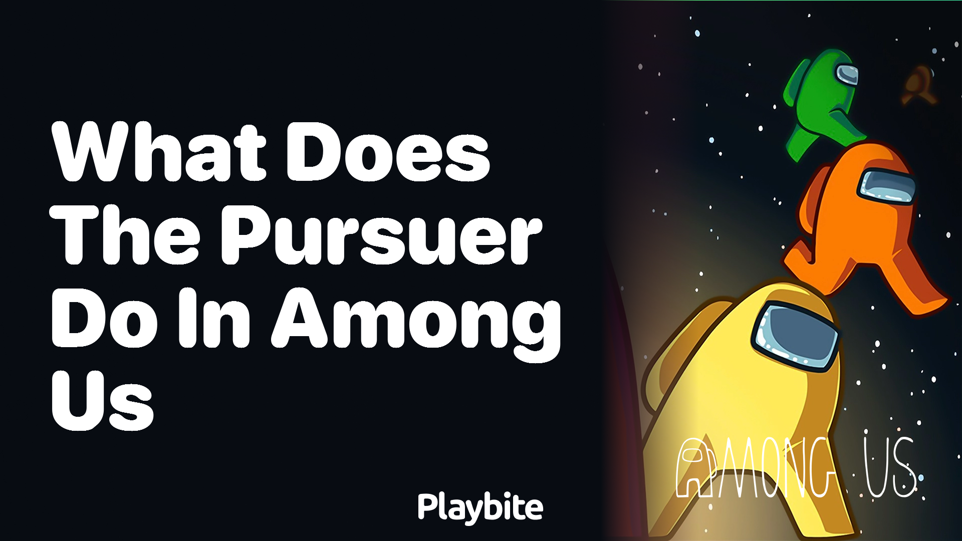 What Does the Pursuer Do in Among Us?