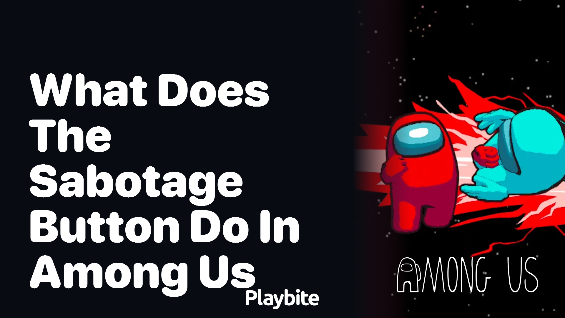 What Does the Sabotage Button Do in Among Us?