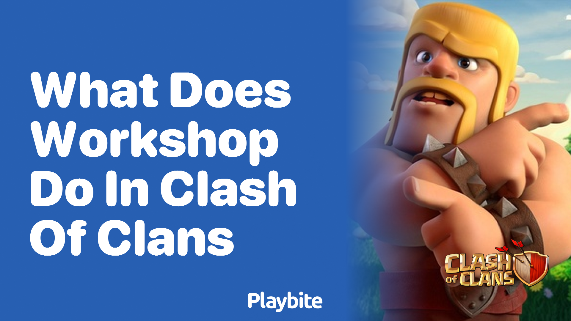What Does the Workshop Do in Clash of Clans?