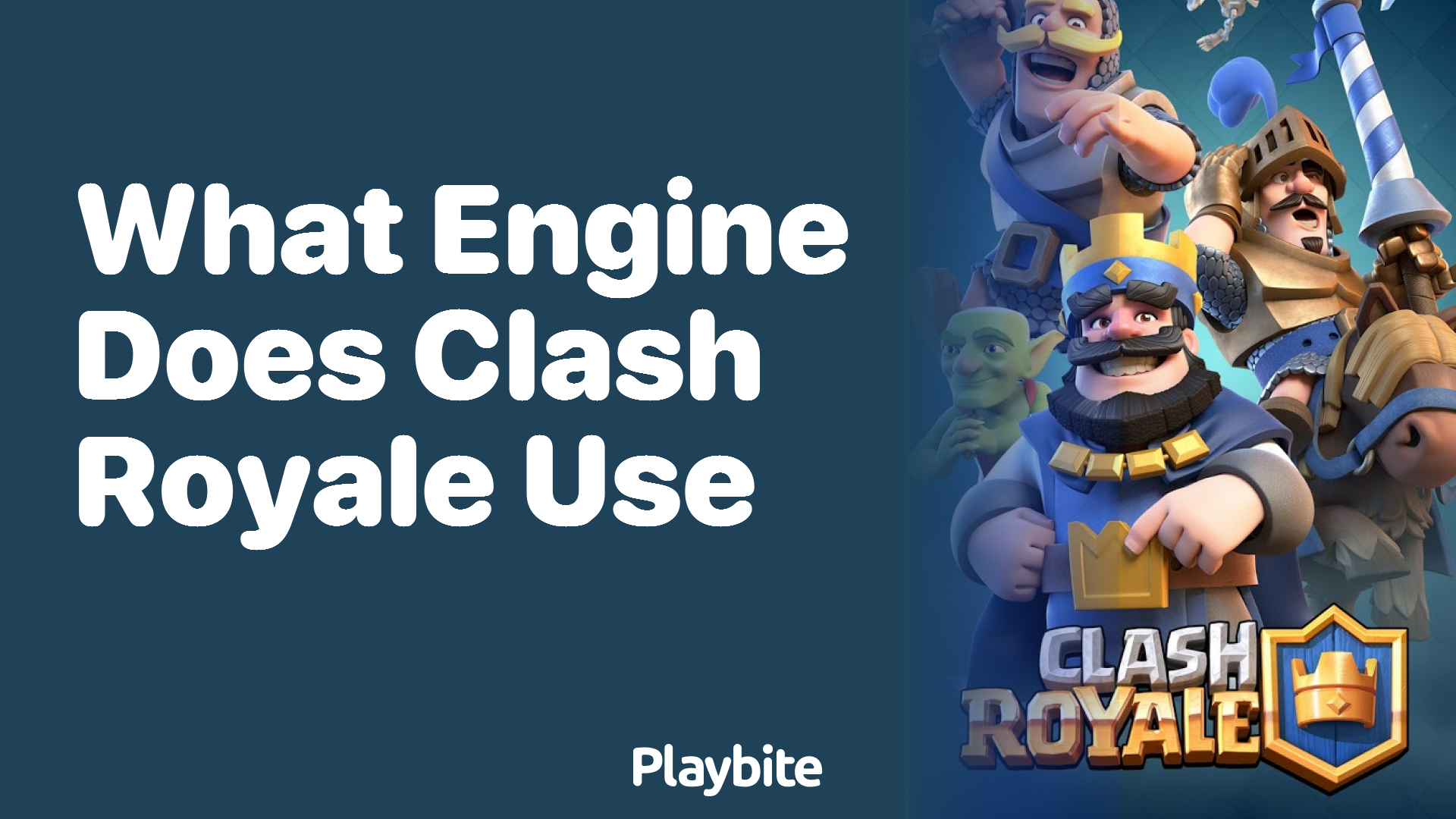 What Engine Powers Clash Royale? Playbite