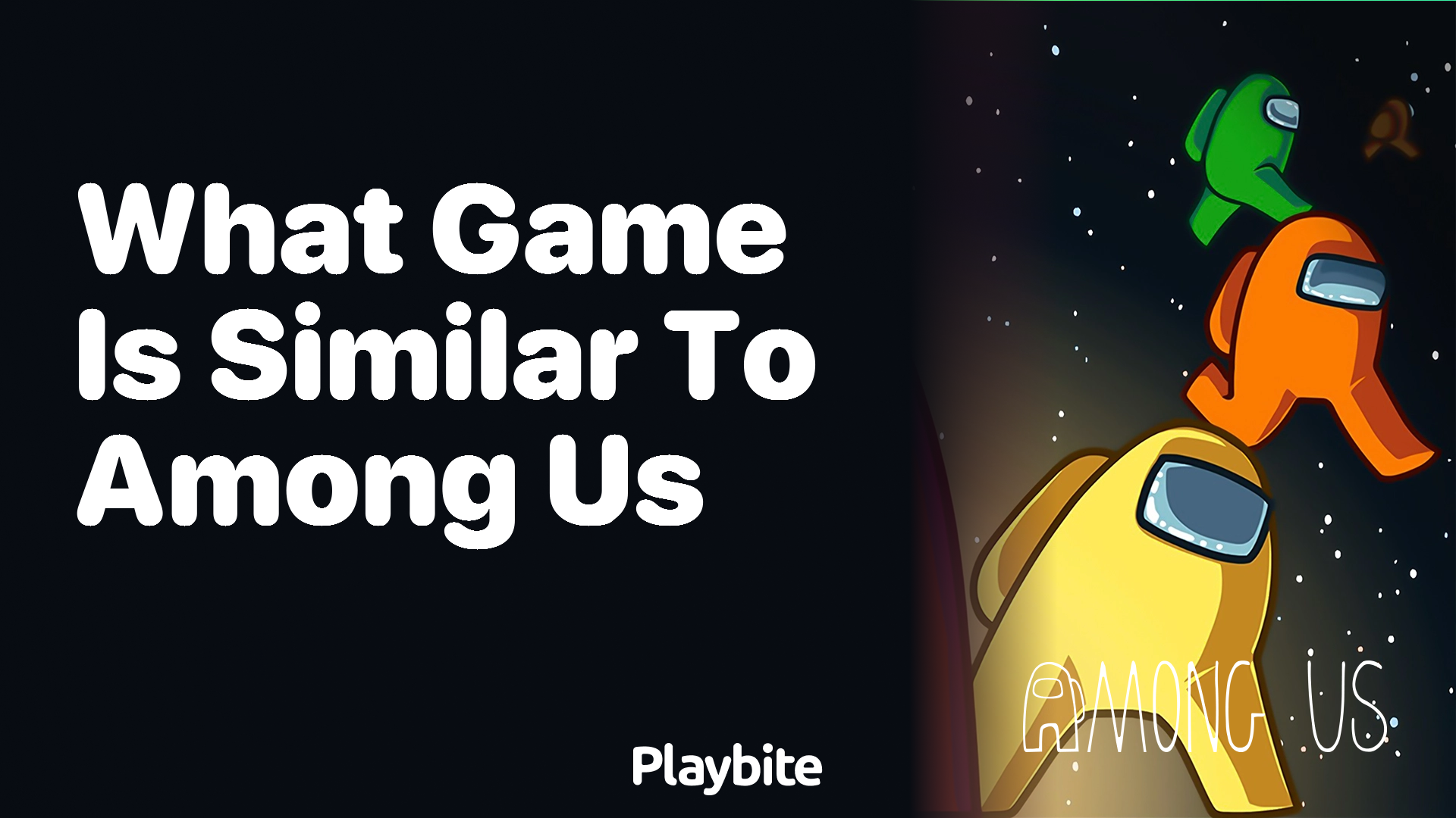 What Game is Similar to Among Us?