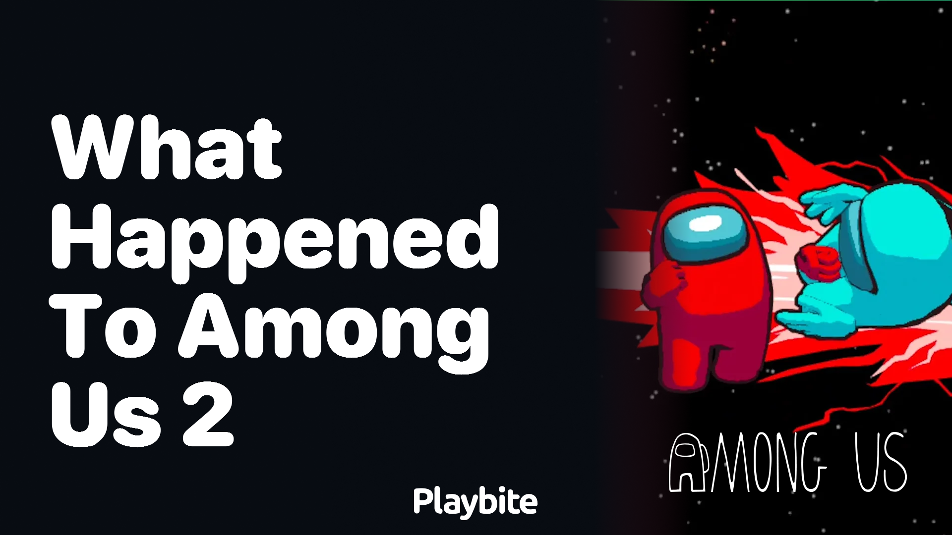 What Happened to Among Us 2?